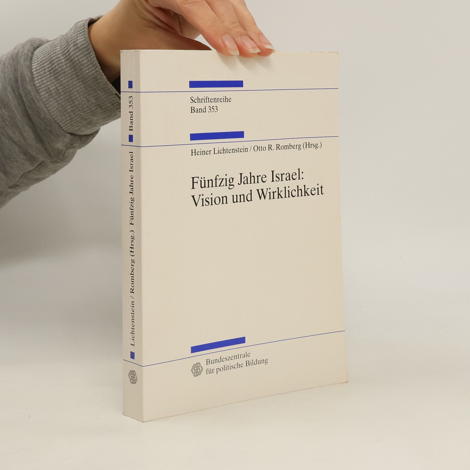 Heiner Lichtenstein Fünfzig Jahre Israel: Vision und Wirklichkeit