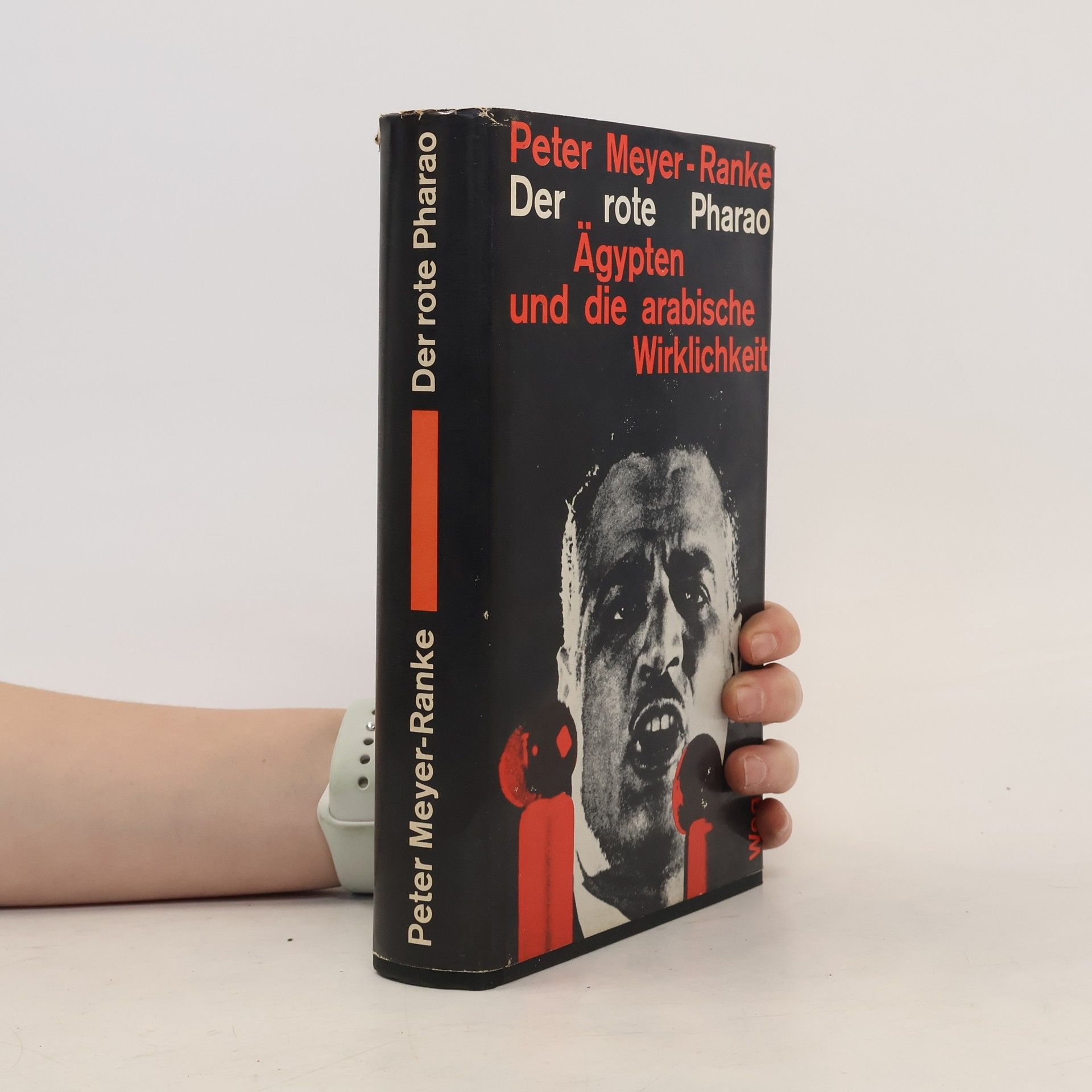 Peter Meyer-Ranke Der rote Pharao Ägypten und die arabische Wirklichkeit