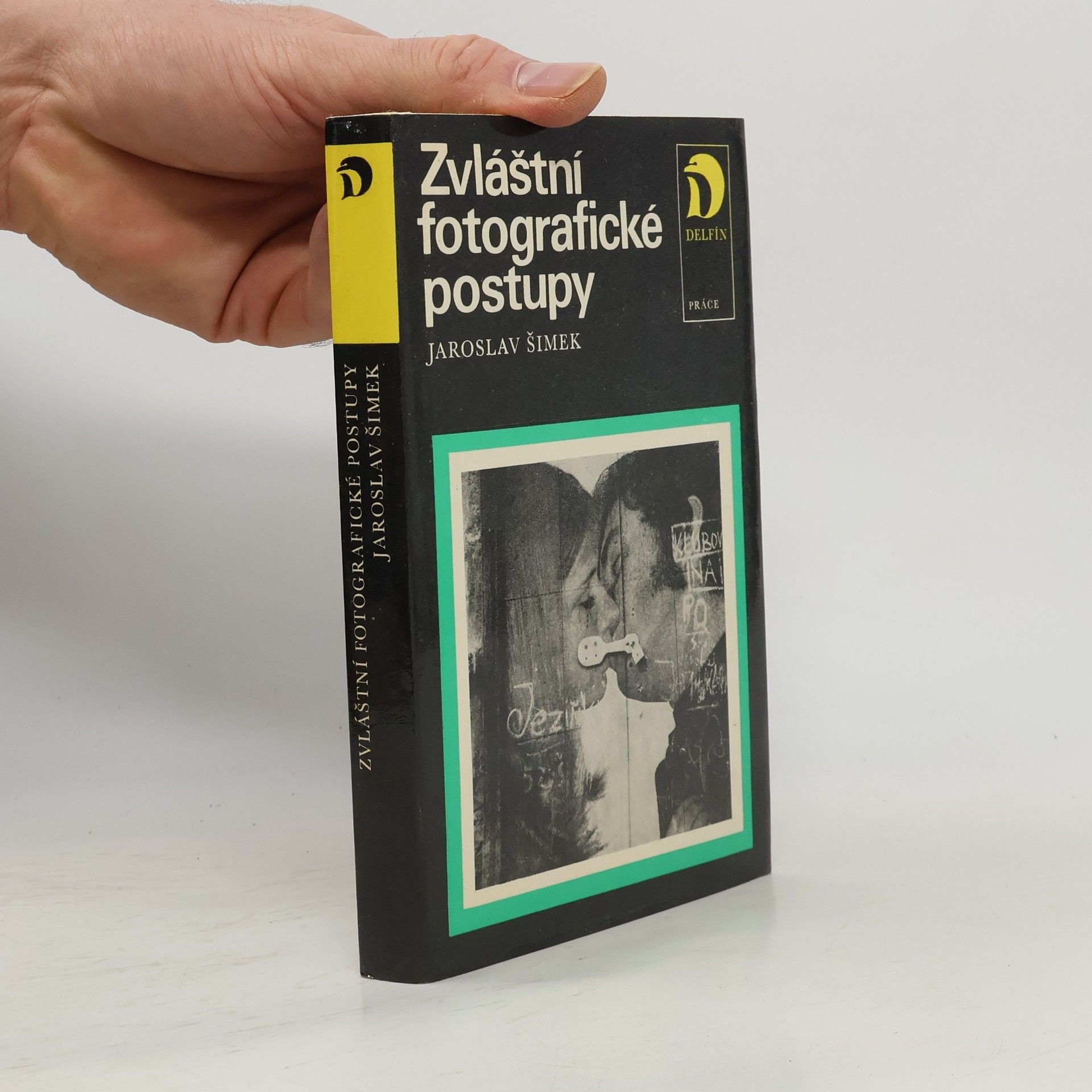 Jaroslav Šimek Zvláštní fotografické postupy