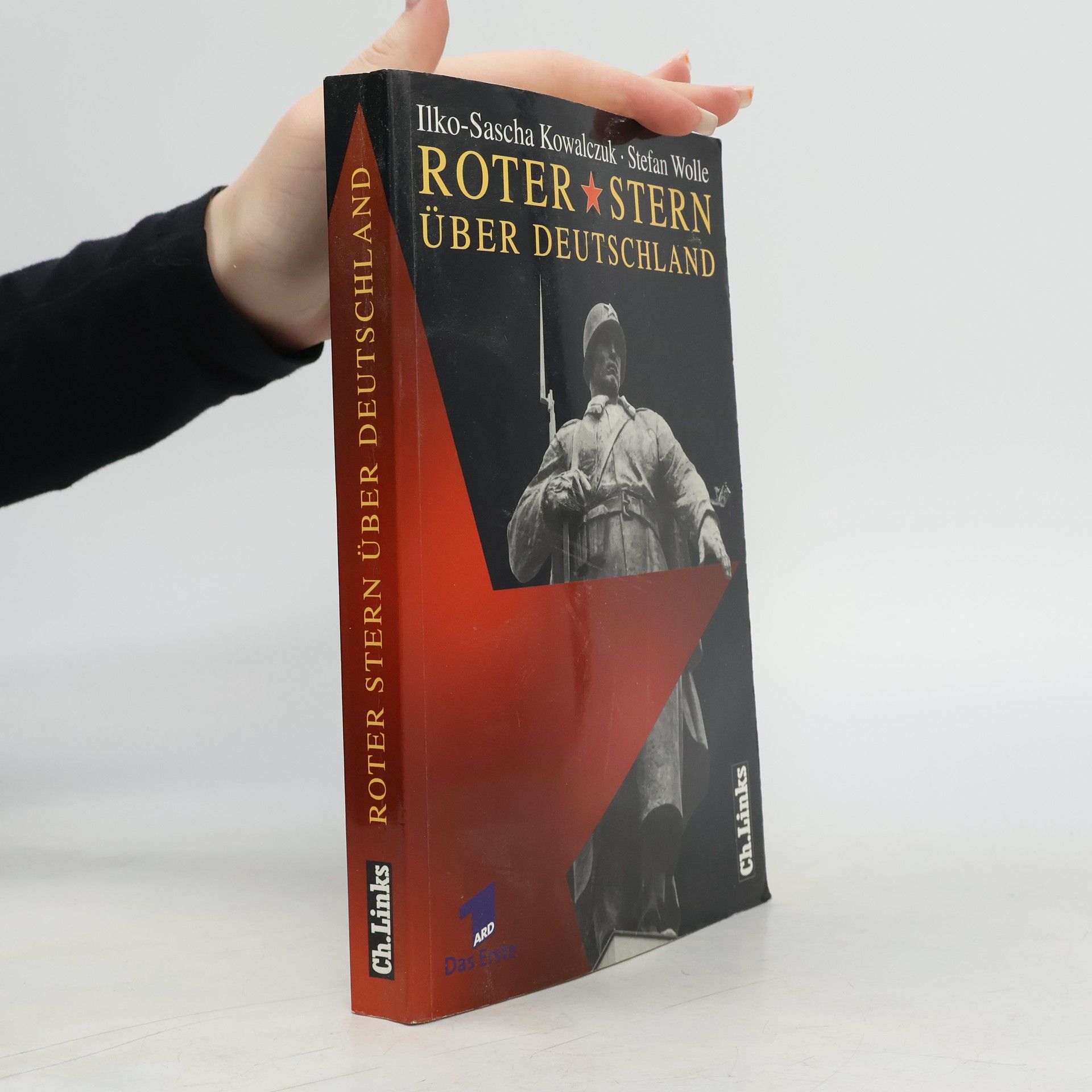 Ilko-Sascha Kowalczuk Roter Stern über Deutschland