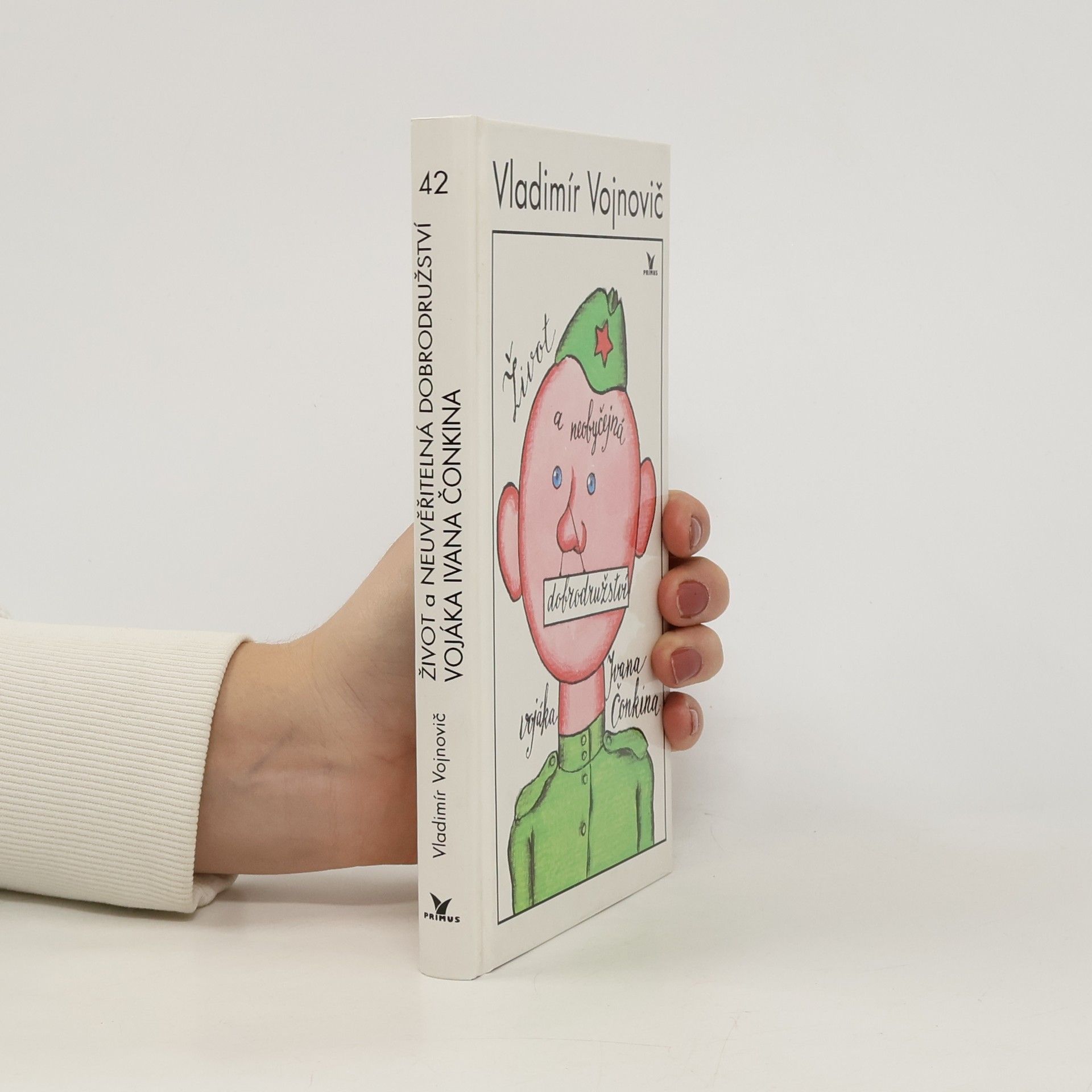 Vladimir Nikolajevič Vojnovič Život a neobyčejná dobrodružství vojáka Ivana Čonkina