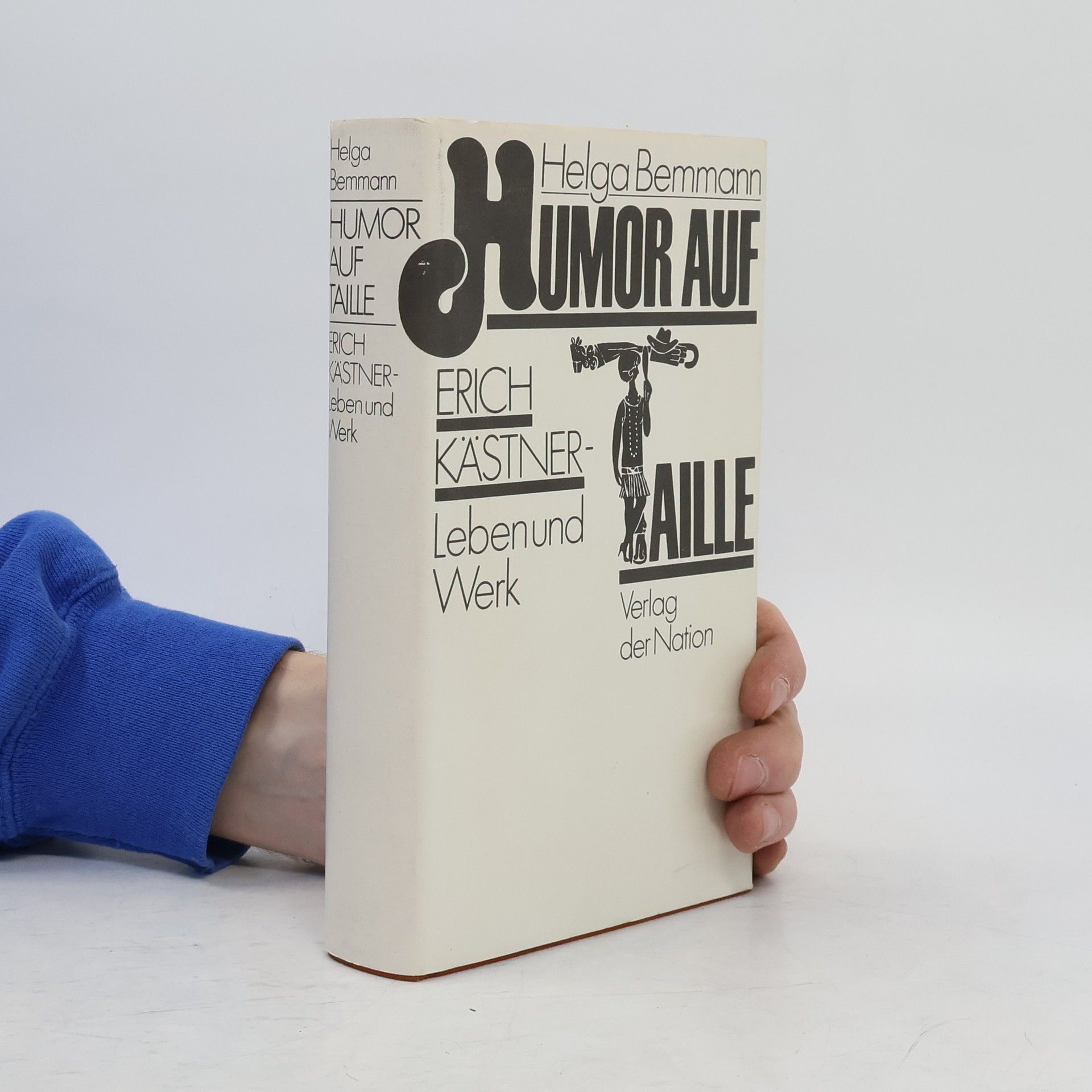 Helga Bemmann Humor auf Taille : Erich Kästner - Leben und Werk