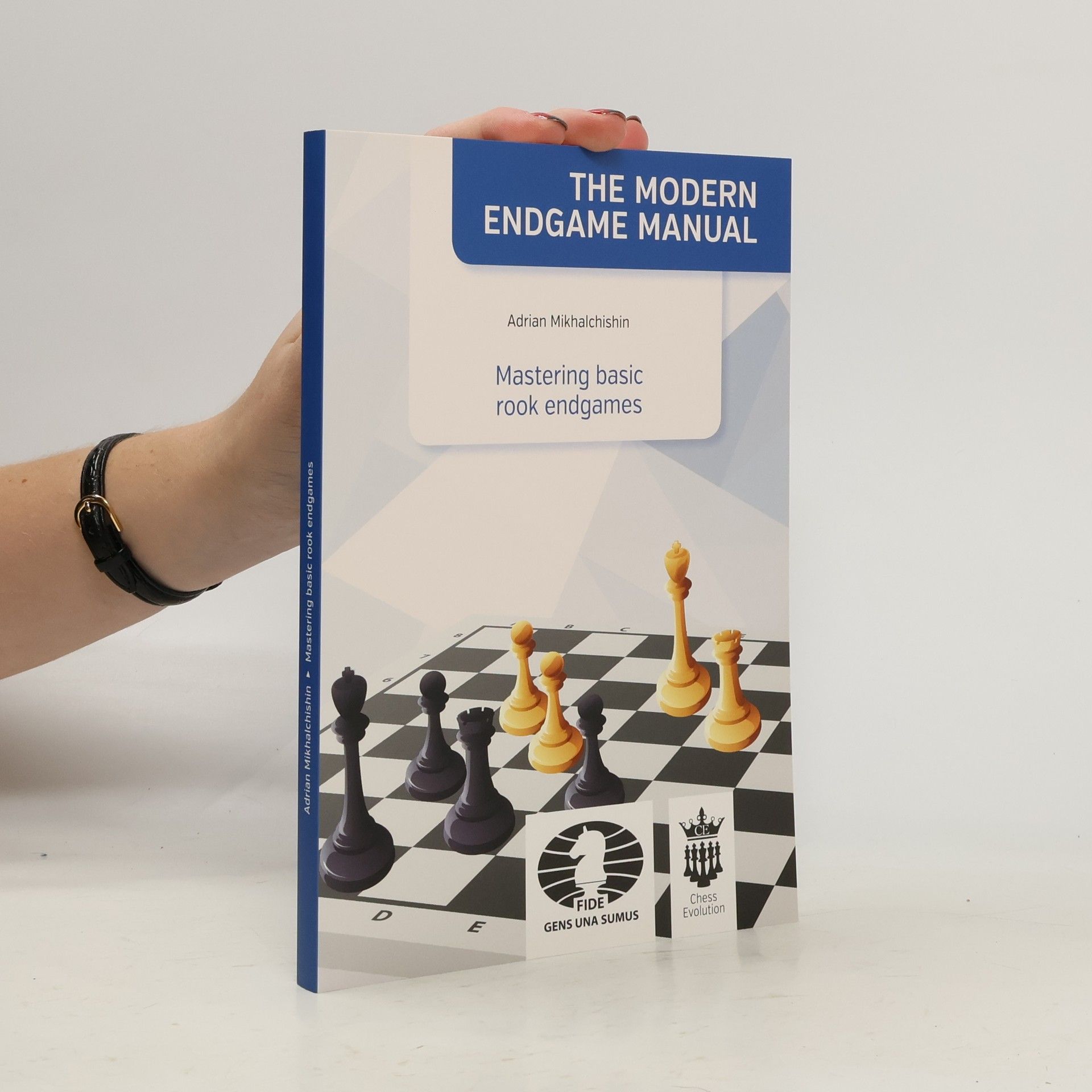 Adrian Mikhalchishin The Modern Endgame Manual - Mastering Basic Rook Endgames