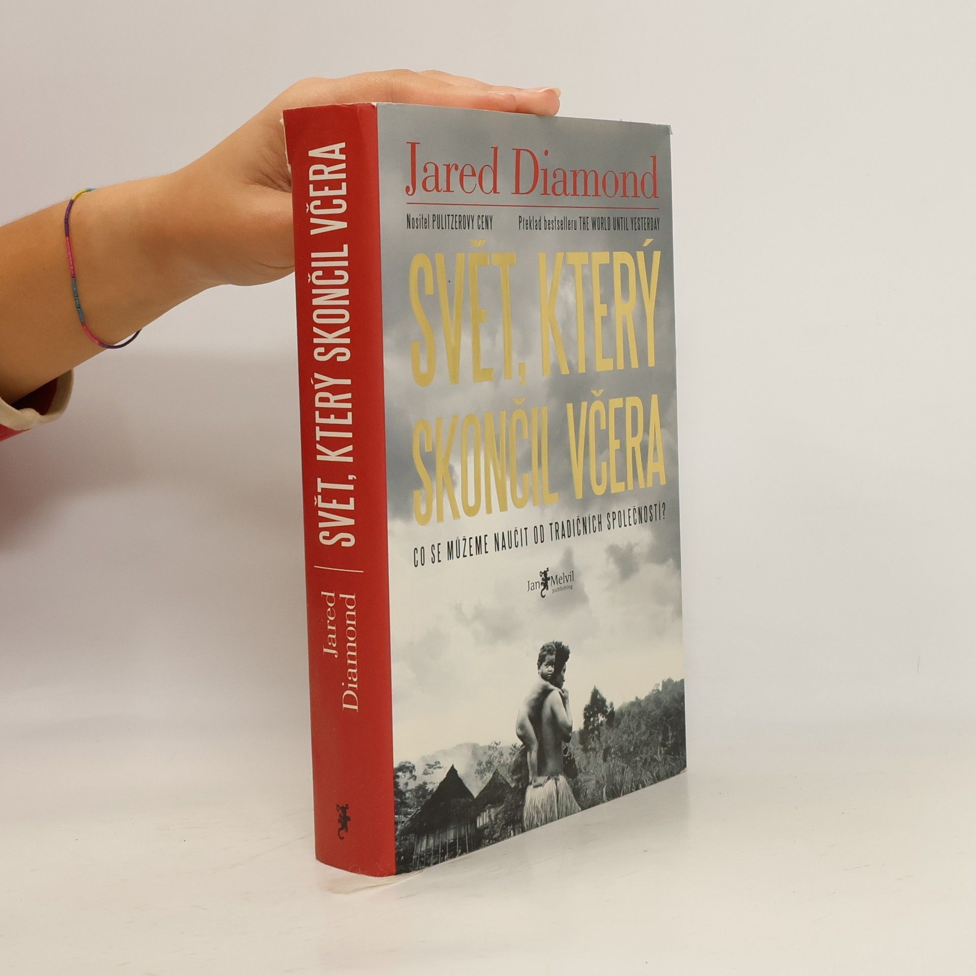 Jared Diamond Svět, který skončil včera. Co se můžeme naučit od tradičních společností?