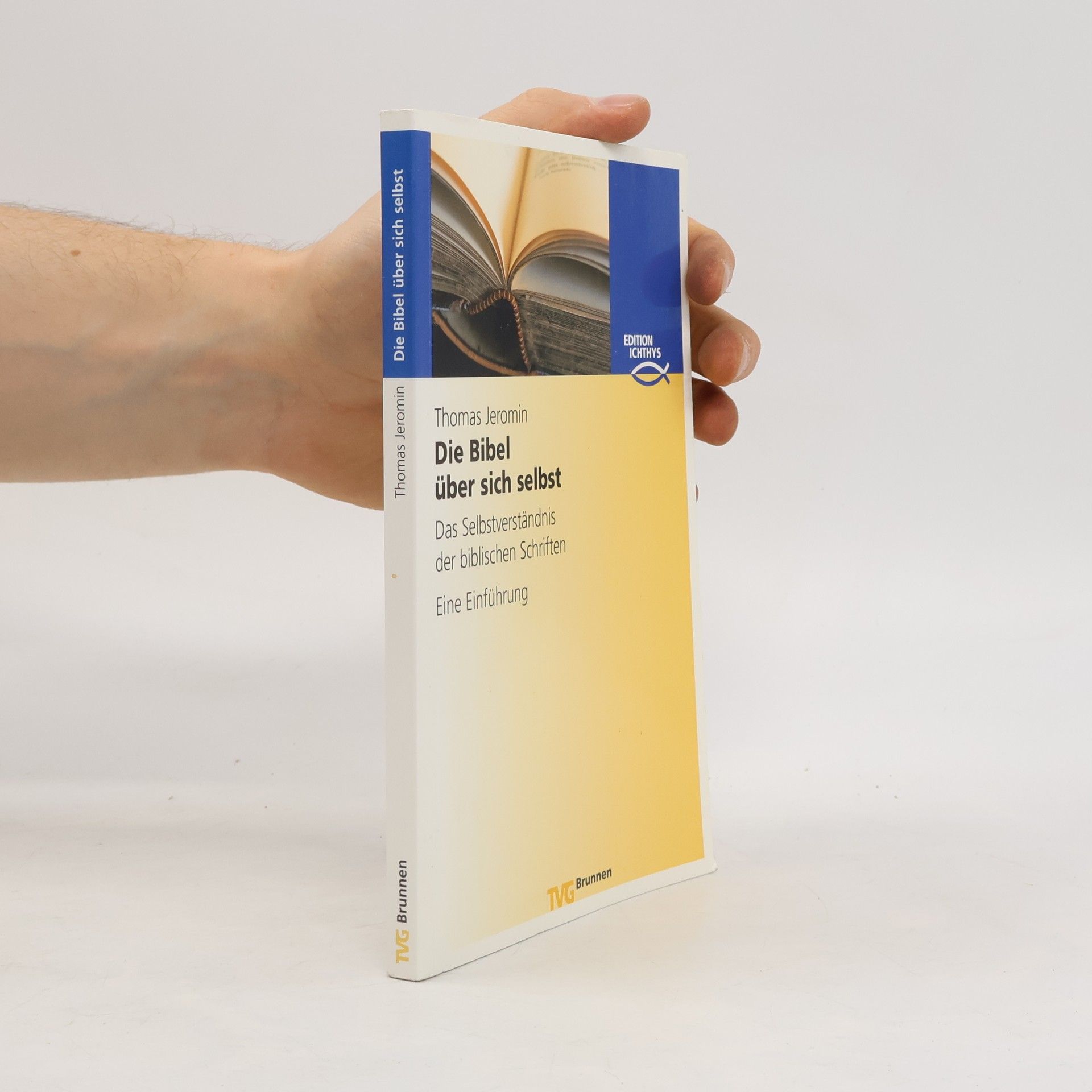 Thomas Jeromin Die Bibel über sich selbst