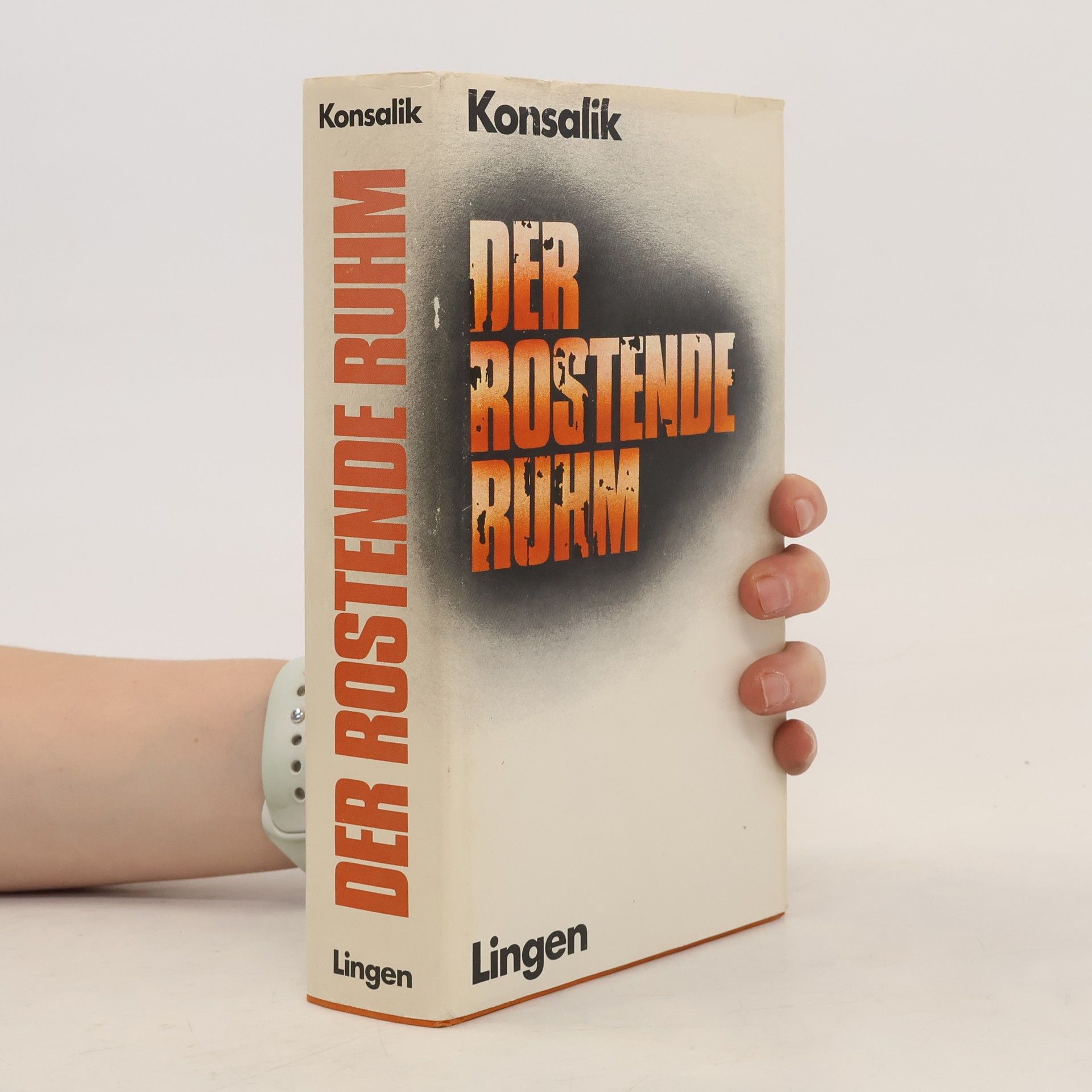 Heinz G. Konsalik Der rostende Ruhm