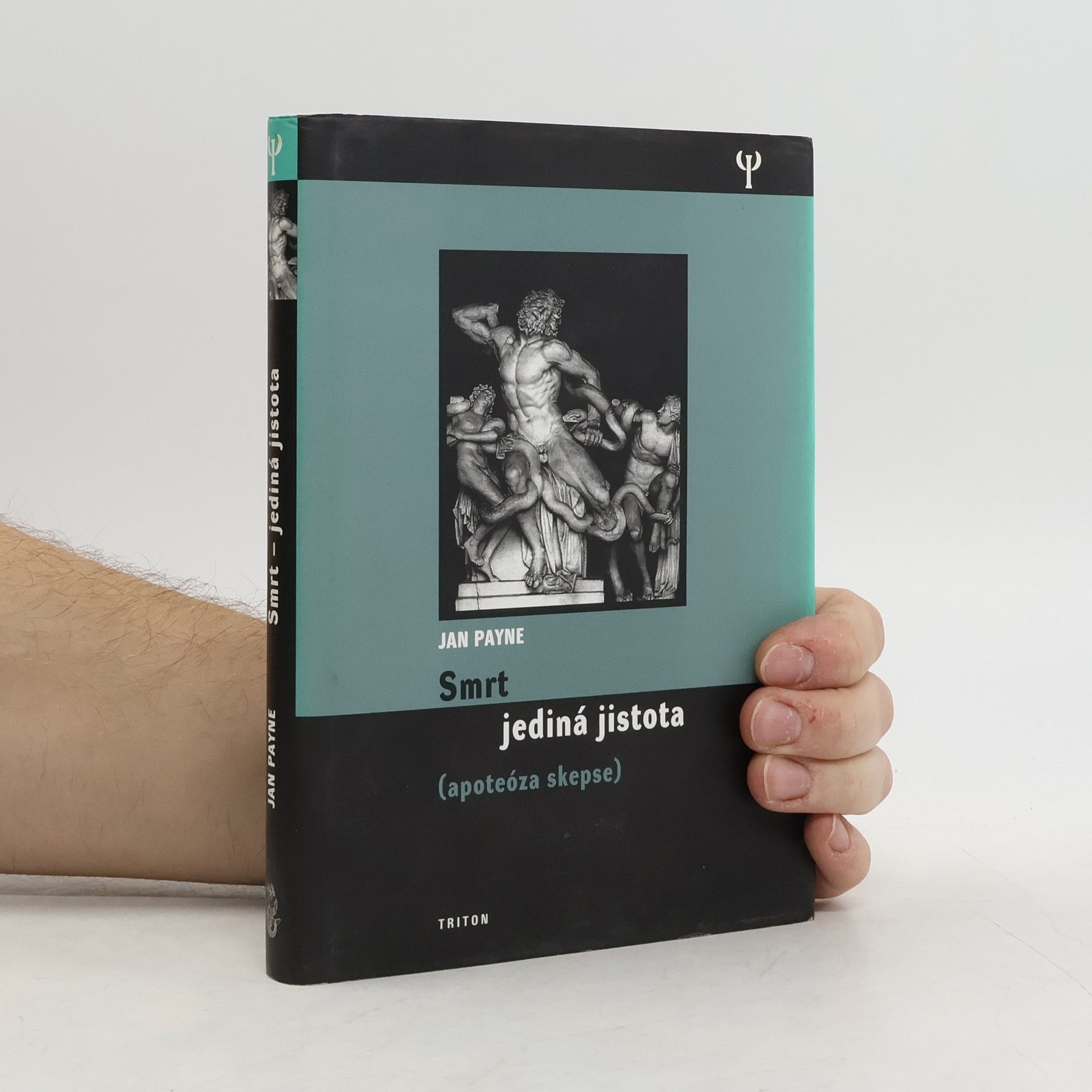 Jan Payne Smrt : jediná jistota : (apoteóza skepse)