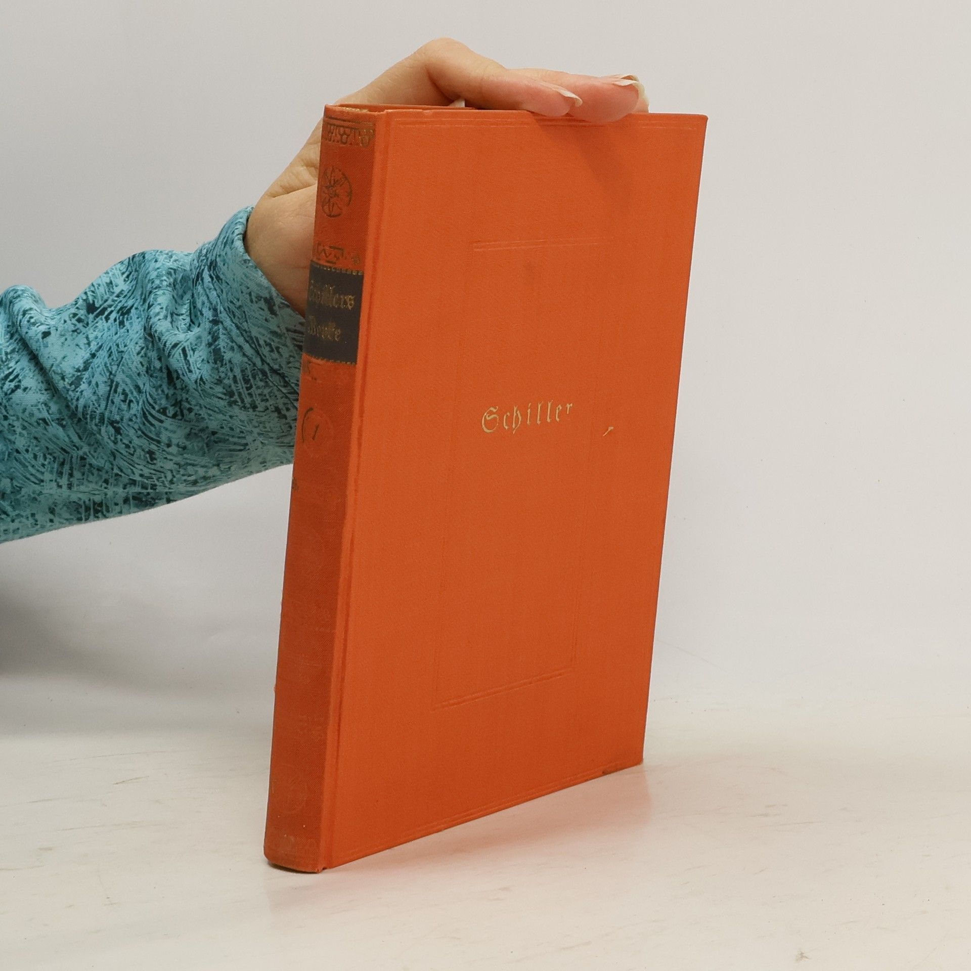 Friedrich Schiller Schillers Werke in sechs Haupt- und vier Ergänzungsbänden. Band 1