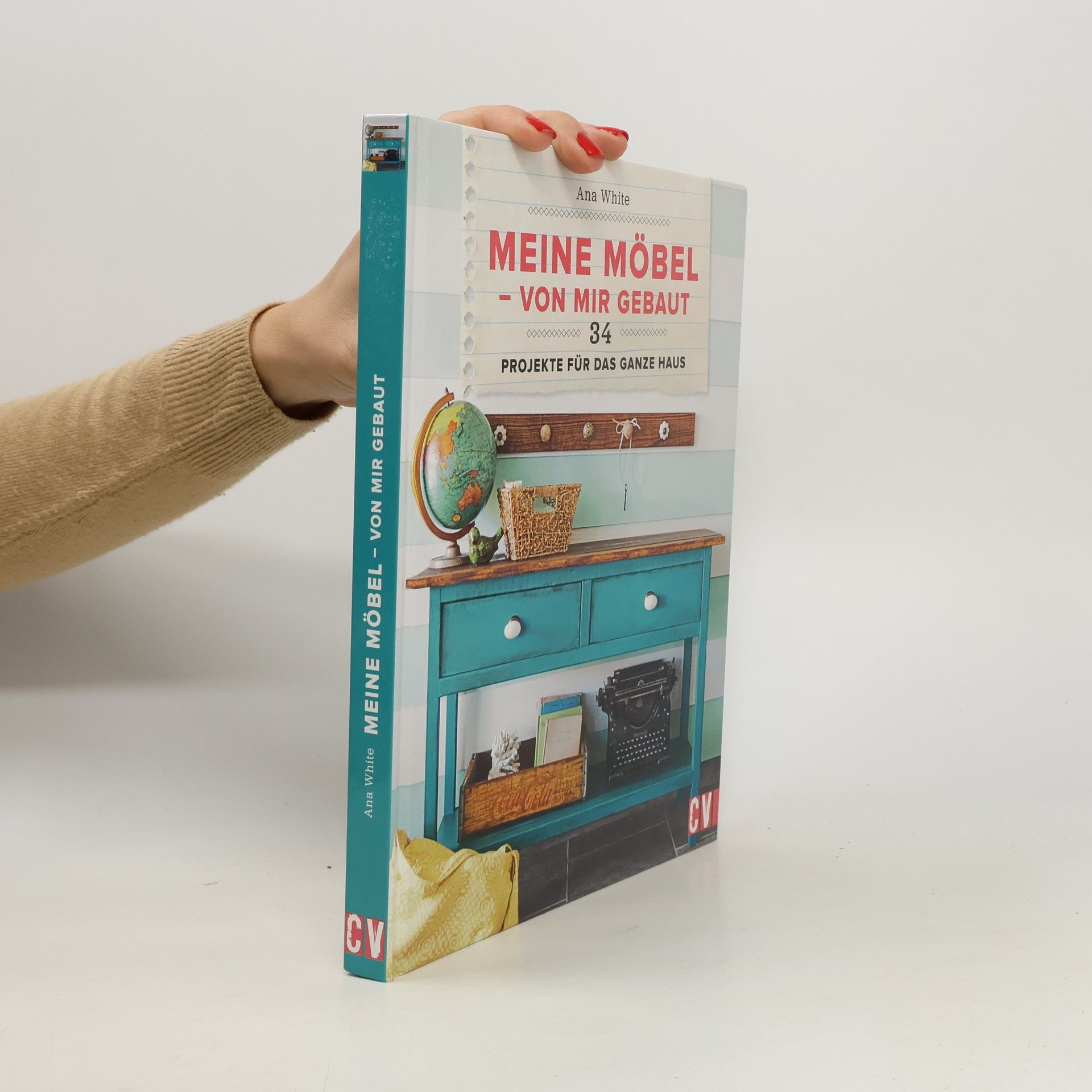 Ana White Meine Möbel - von mir gebaut