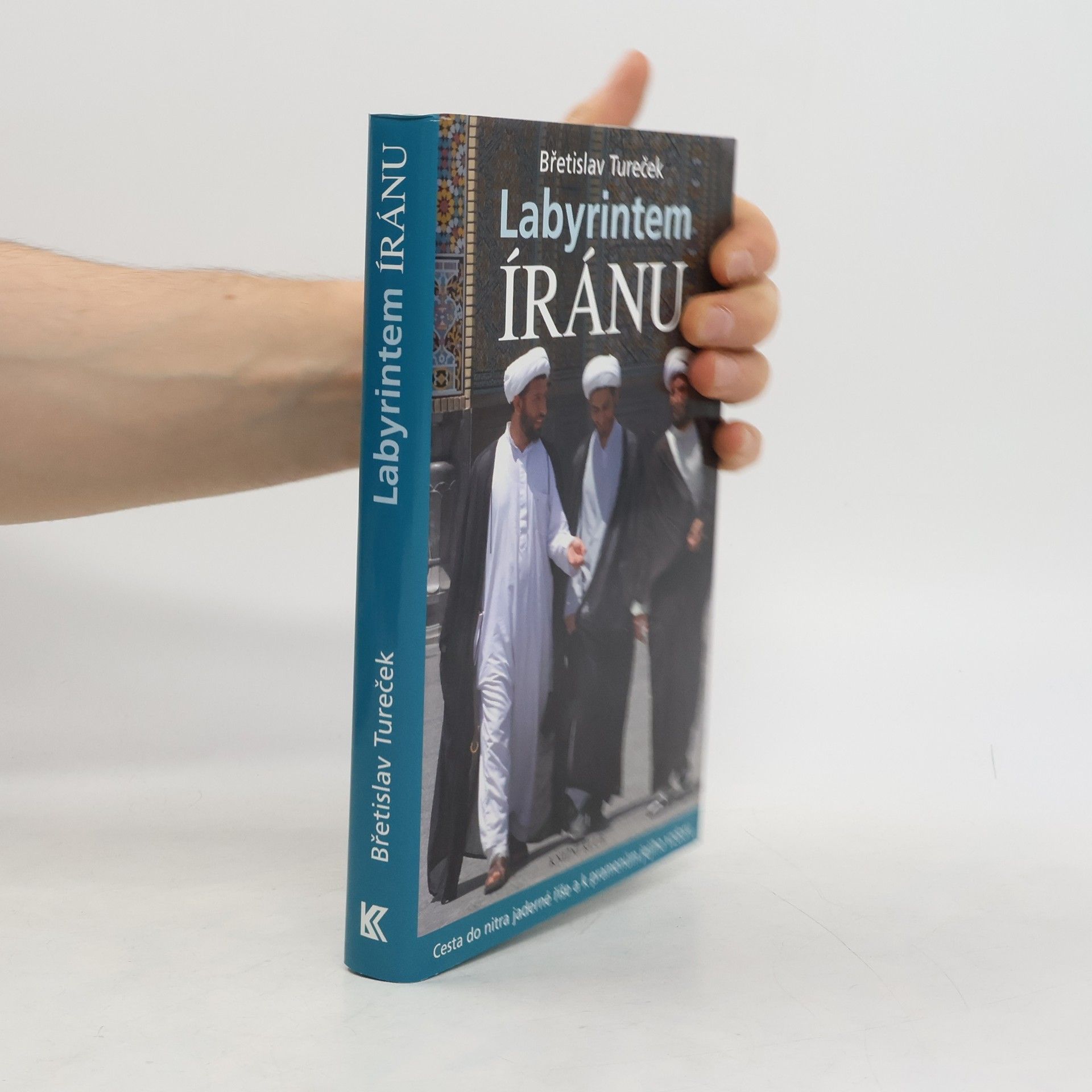 Břetislav Tureček Labyrintem Íránu