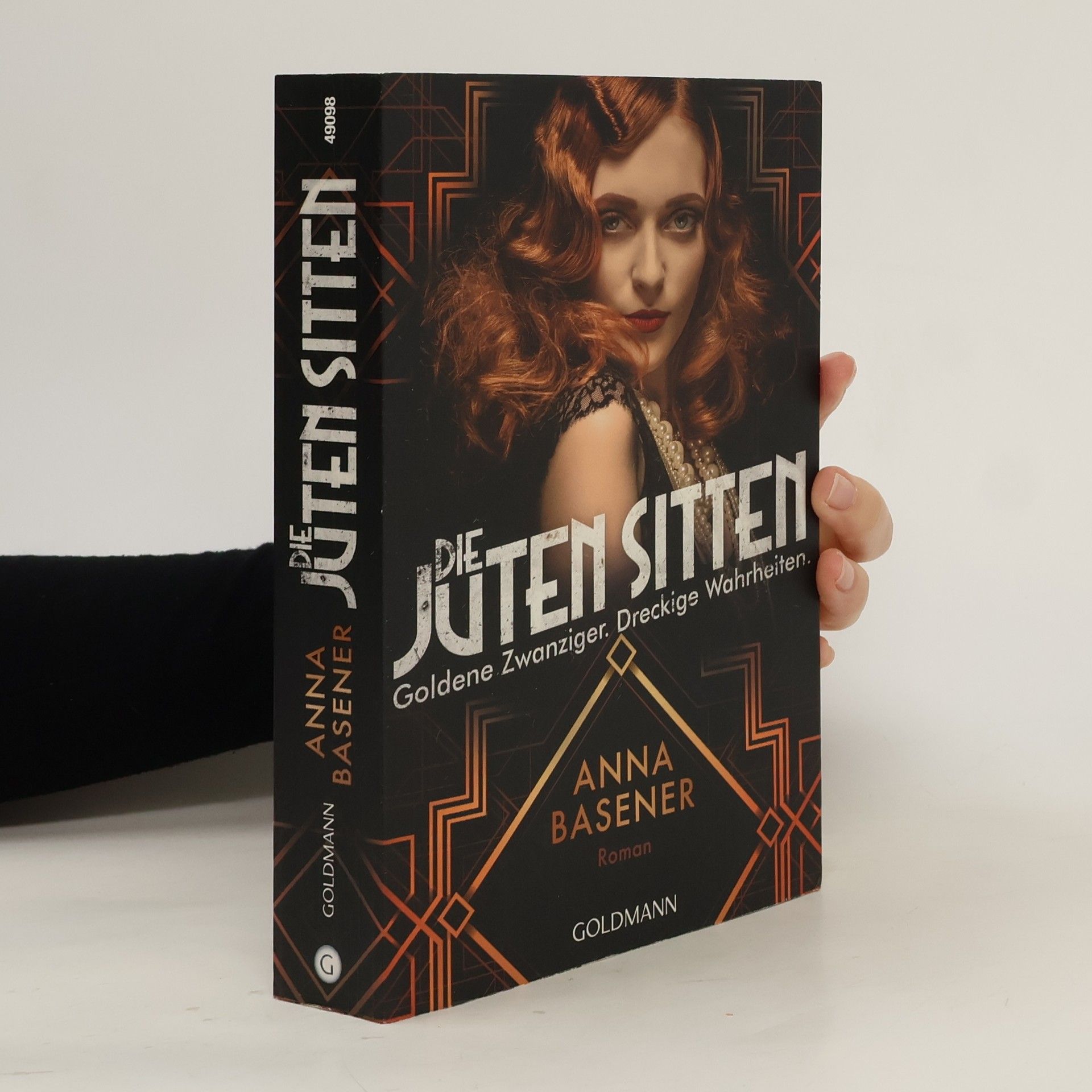 Anna Basener Die juten Sitten. Goldene Zwanziger, dreckige Wahrheiten