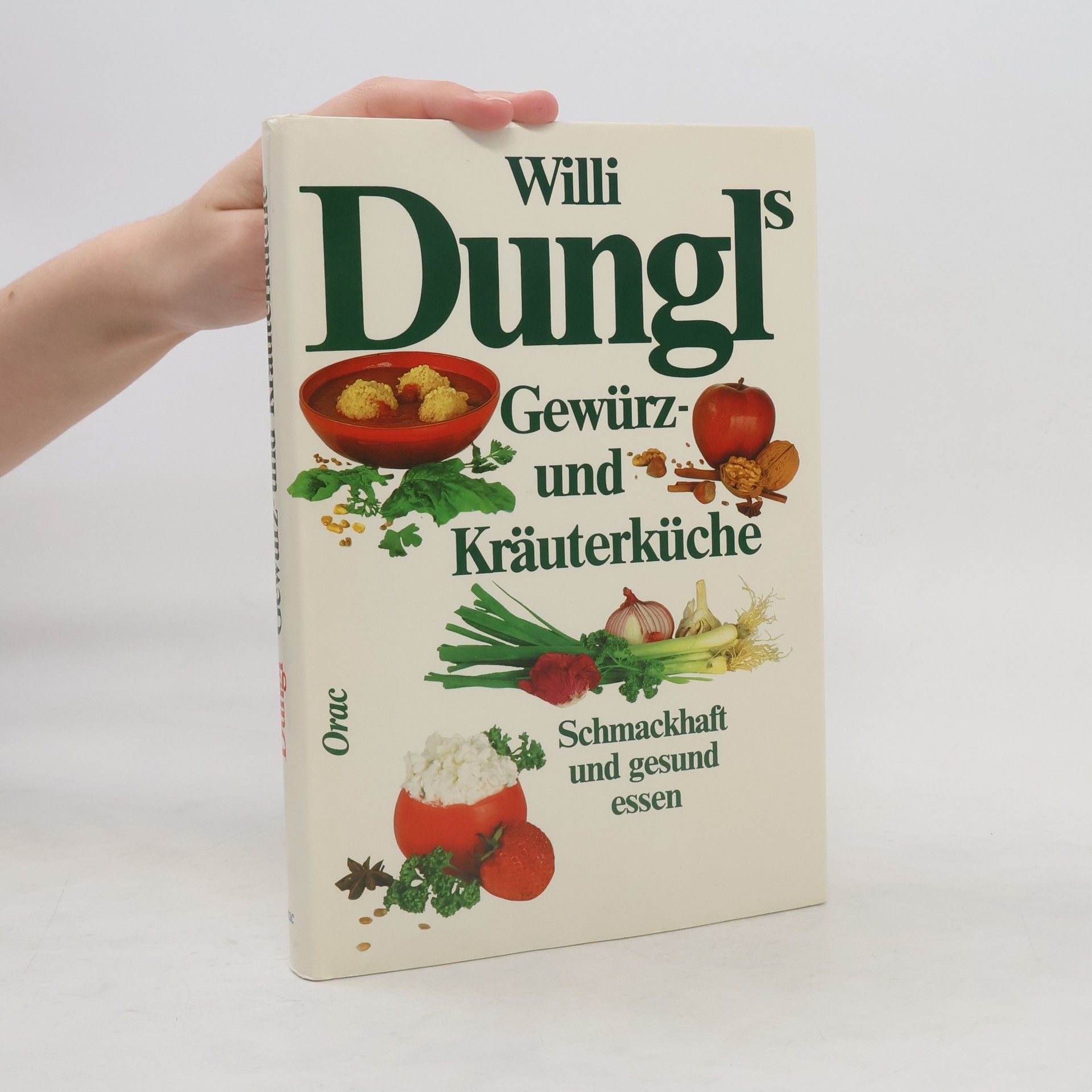 Willi Dungl Willi Dungl's Gewürz- und Kräuterküche