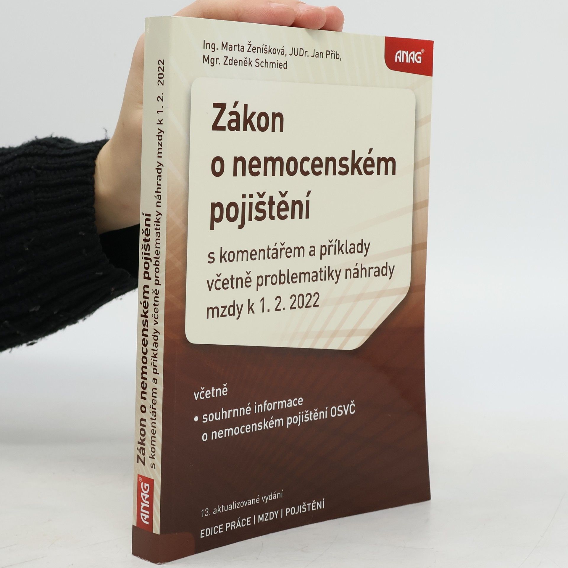 Marta Ženíšková Zákon o nemocenském pojištění : s komentářem, příklady a výkladem problematiky náhrady mzdy od 1.2.2022 : včetně souhrnné informace o nemocenském pojištění OSVČ