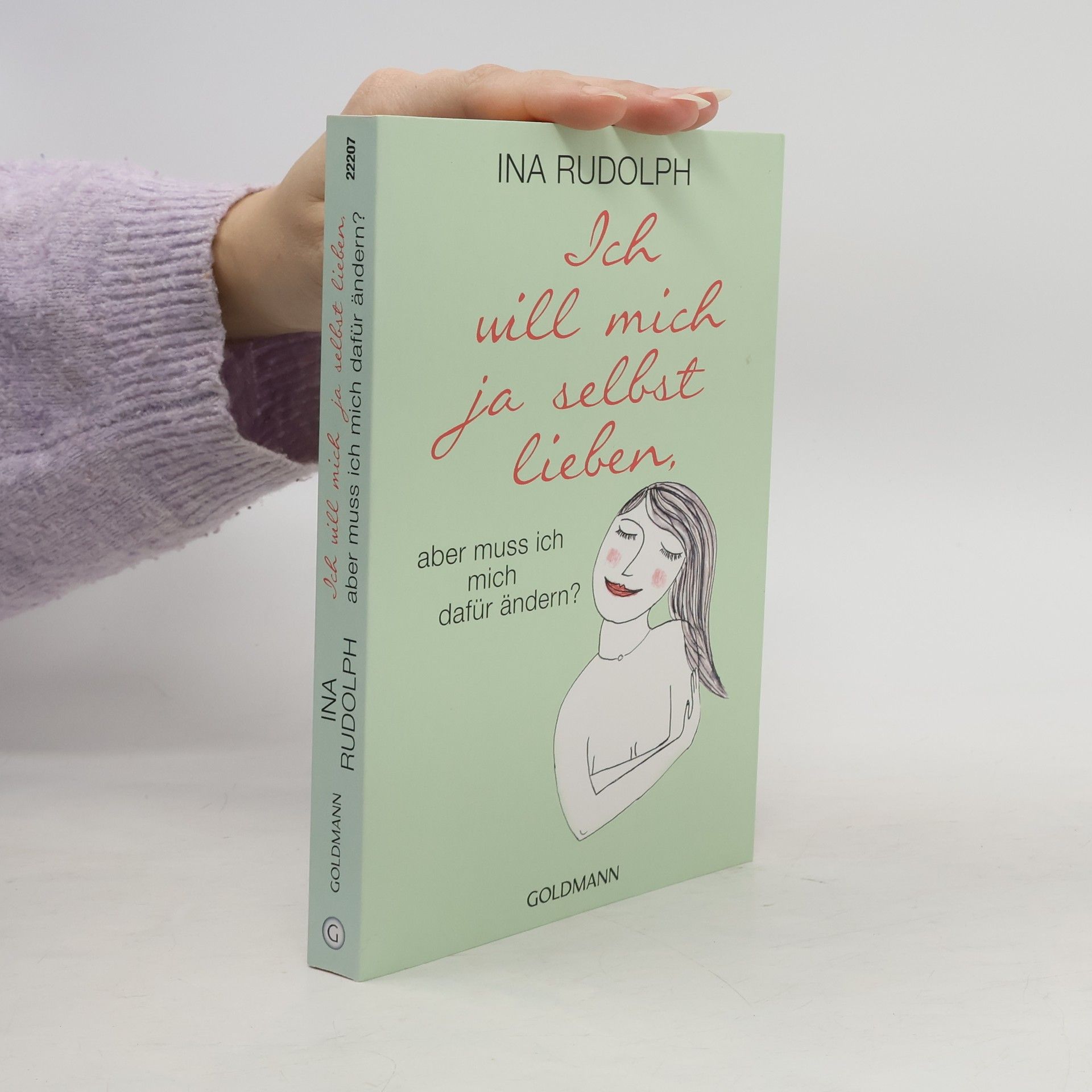 Ich will mich ja selbst lieben, aber muss ich mich dafür ändern?