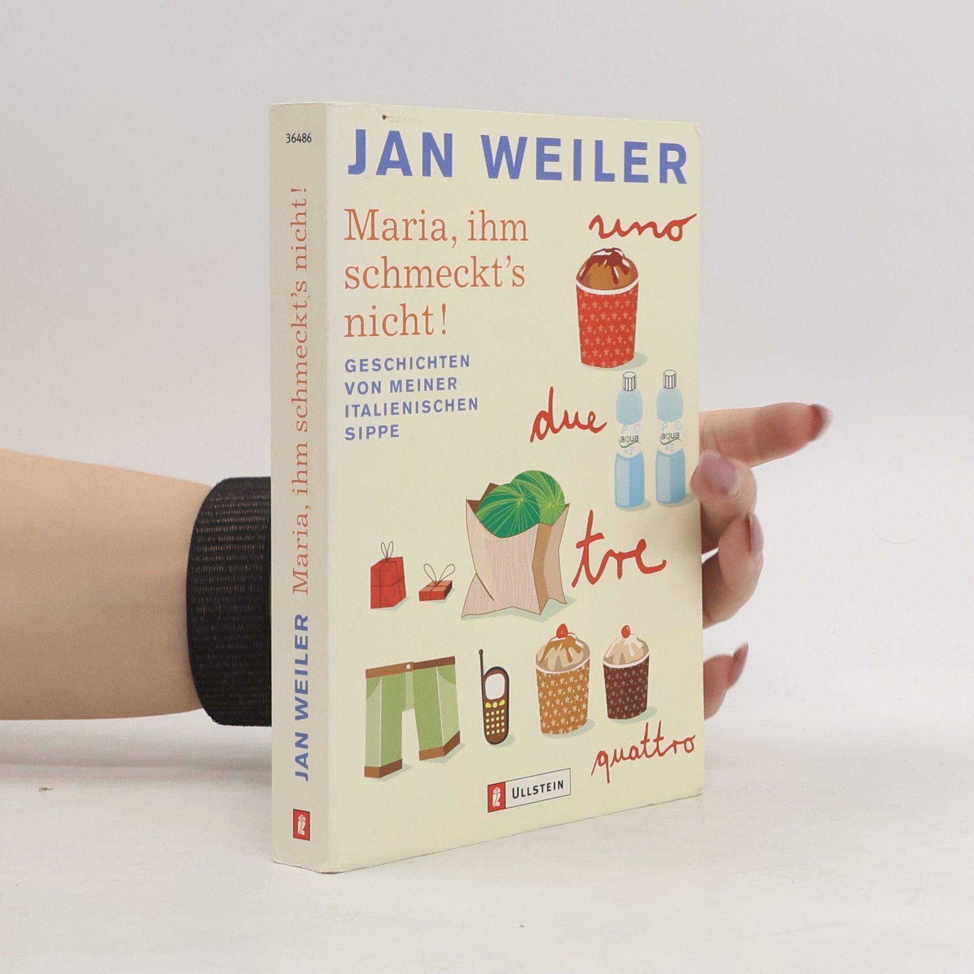 Jan Weiler Maria, ihm schmeckt's nicht!