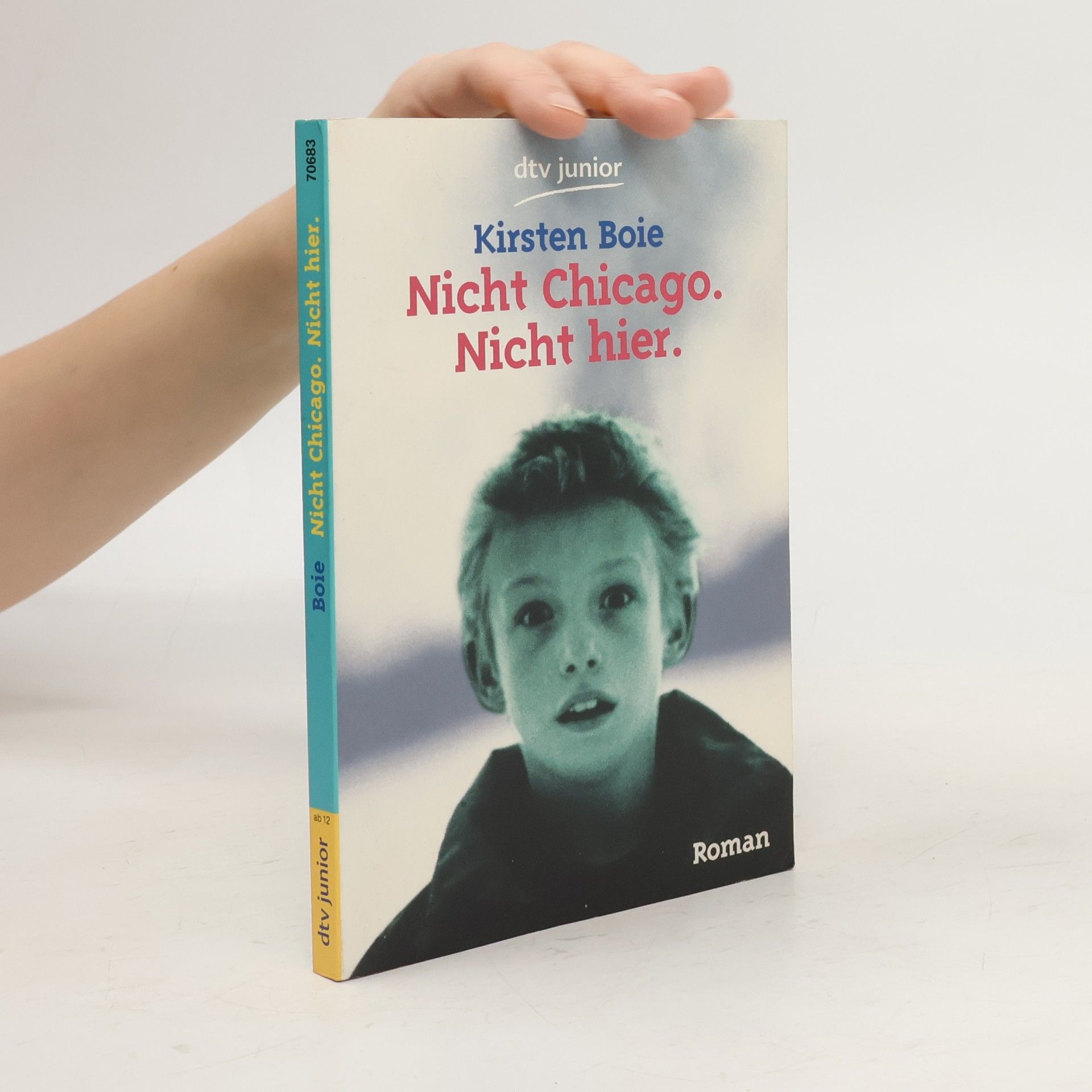 Kirsten Boie Nicht Chicago. Nicht hier : Roman