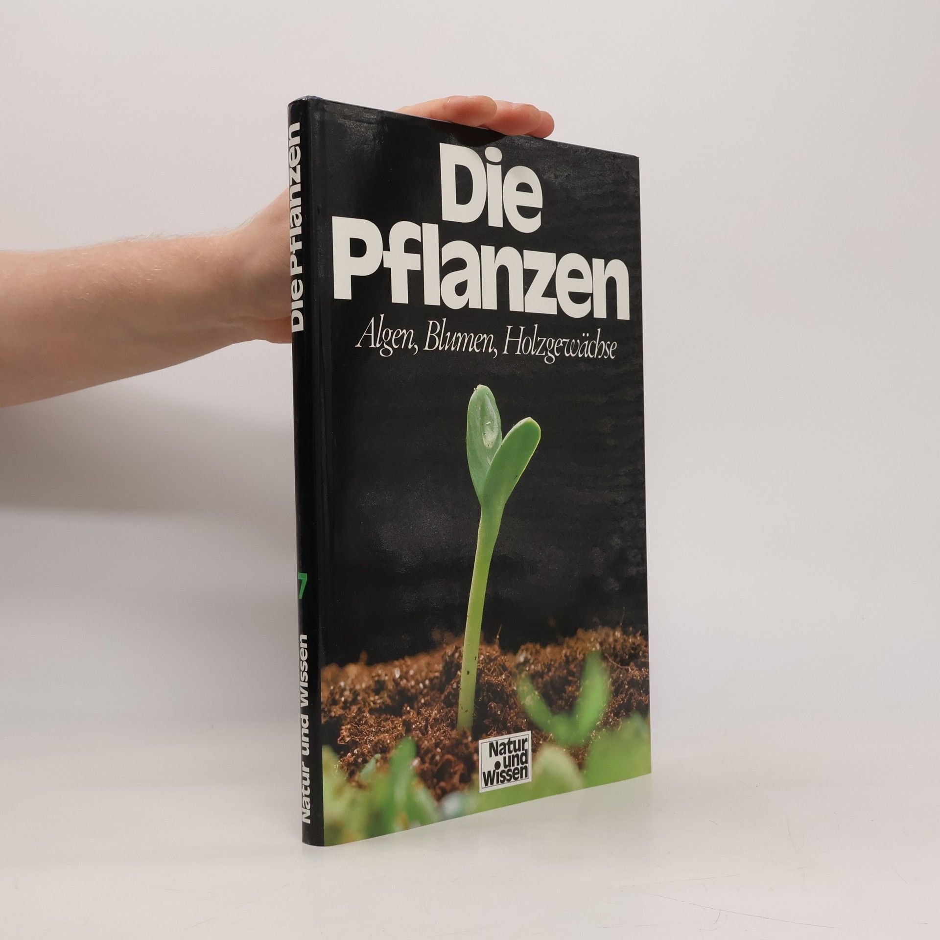 AA.VV. Die Pflanzen. Algen, Blumen, Holzgewächse