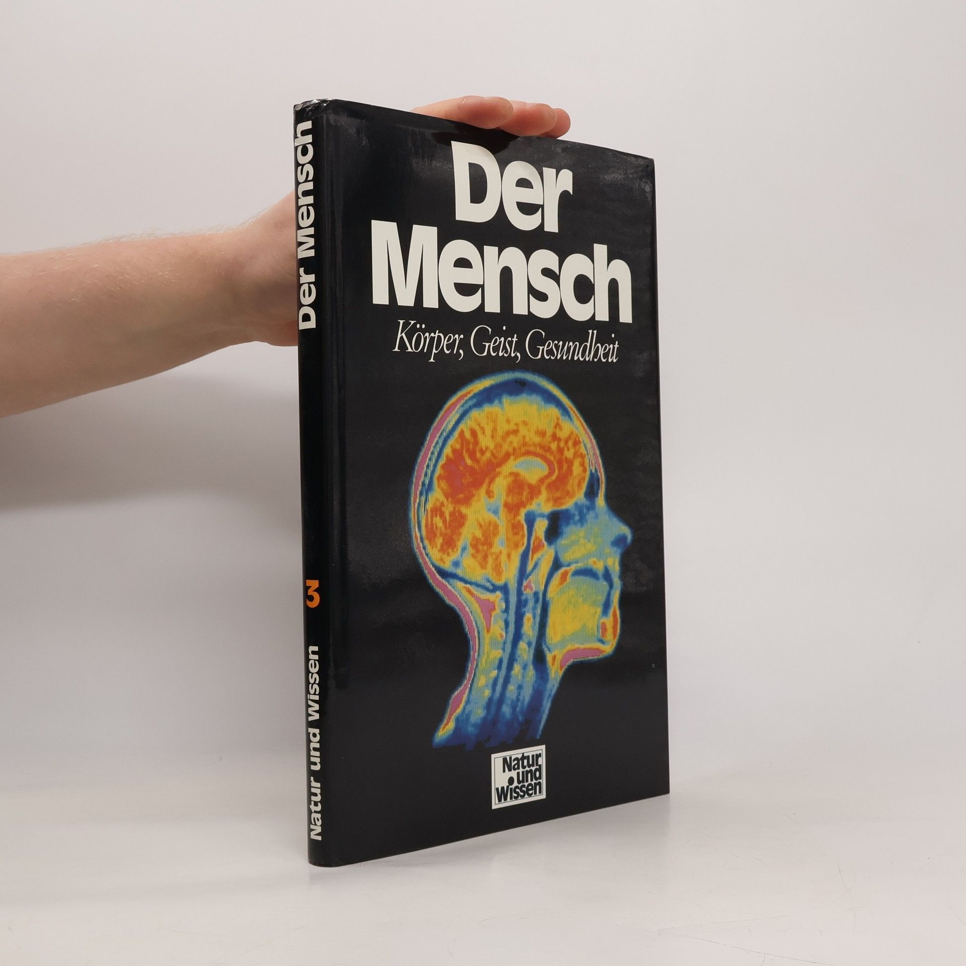 Collectif d'auteurs Der Mensch. Körper, Geist, Gesundheit