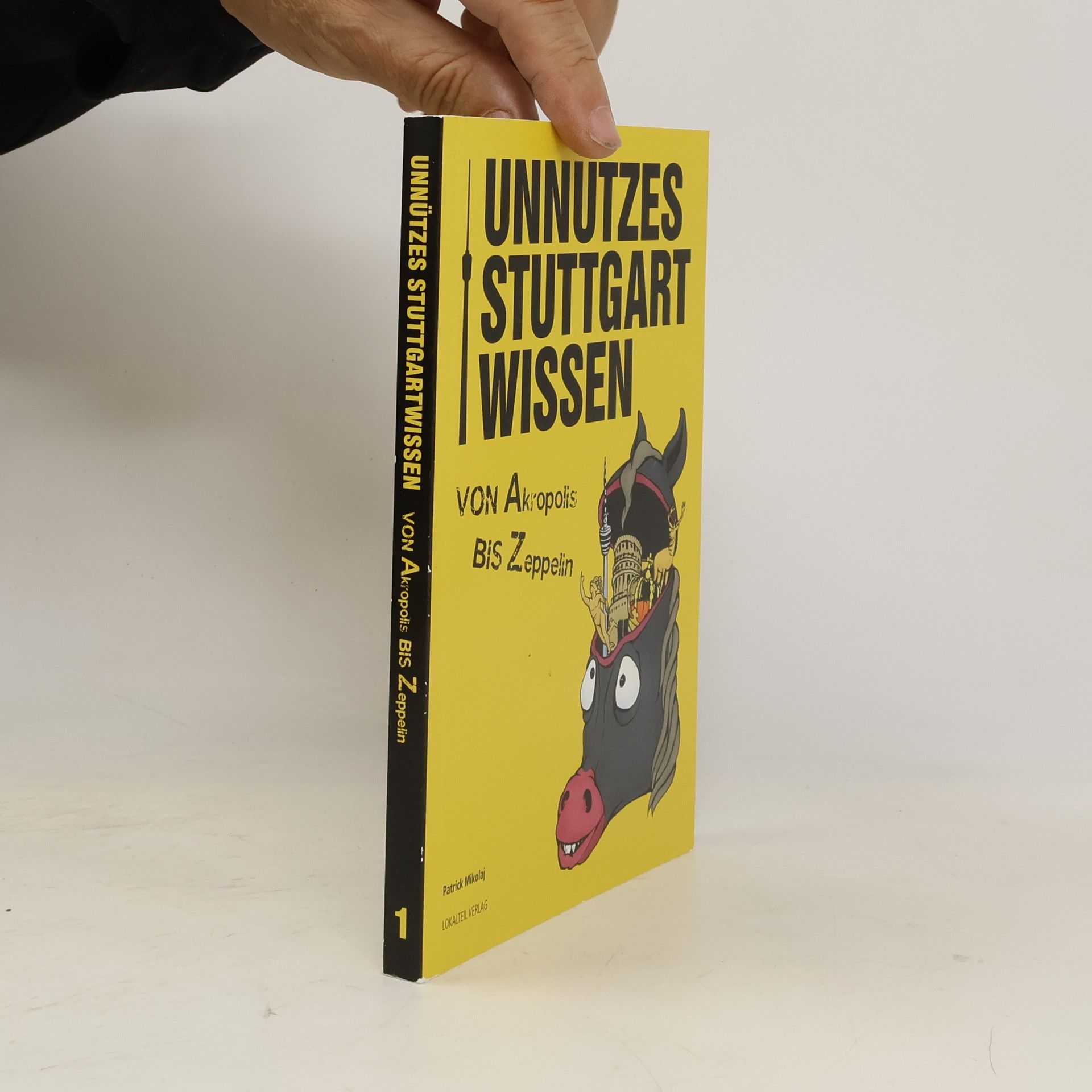 Patrick Mikolaj Unnützes Stuttgartwissen 1