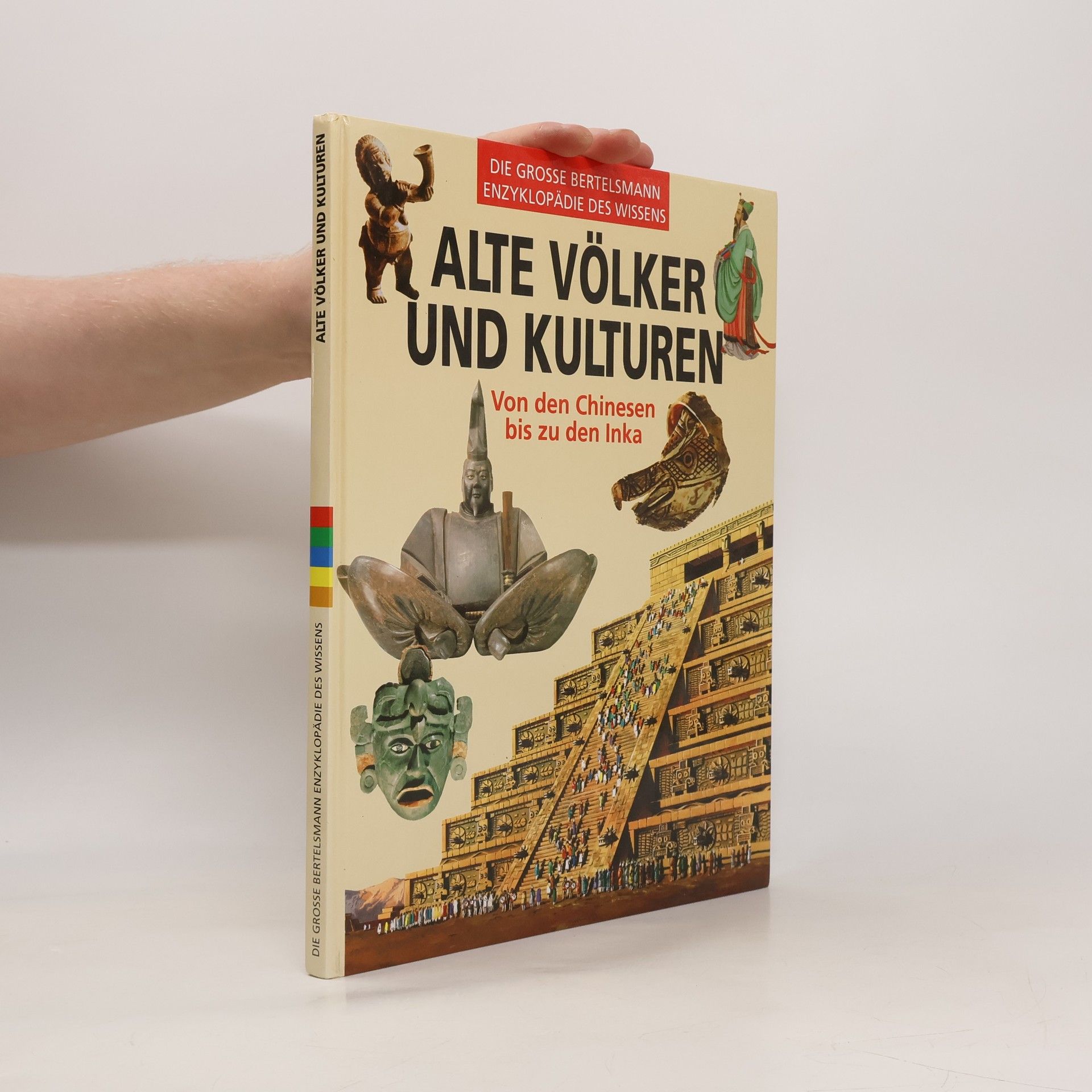 AA.VV. Alte Völker und Kulturen. Von den Chinesen bis zu den Inka