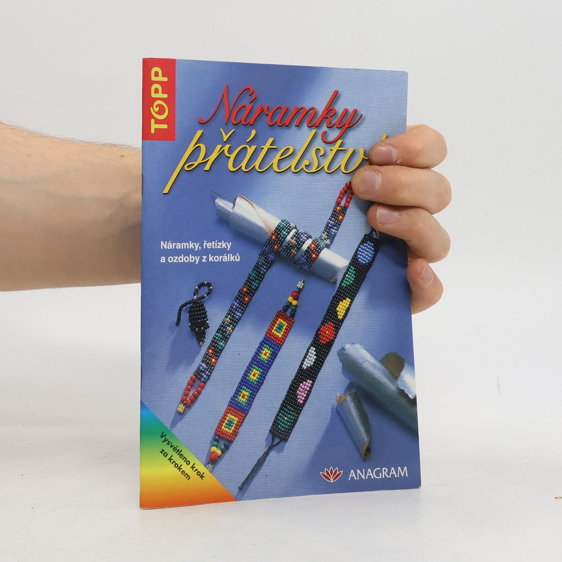 Sabine Koch Náramky přátelství : náramky, řetízky a ozdoby z korálků