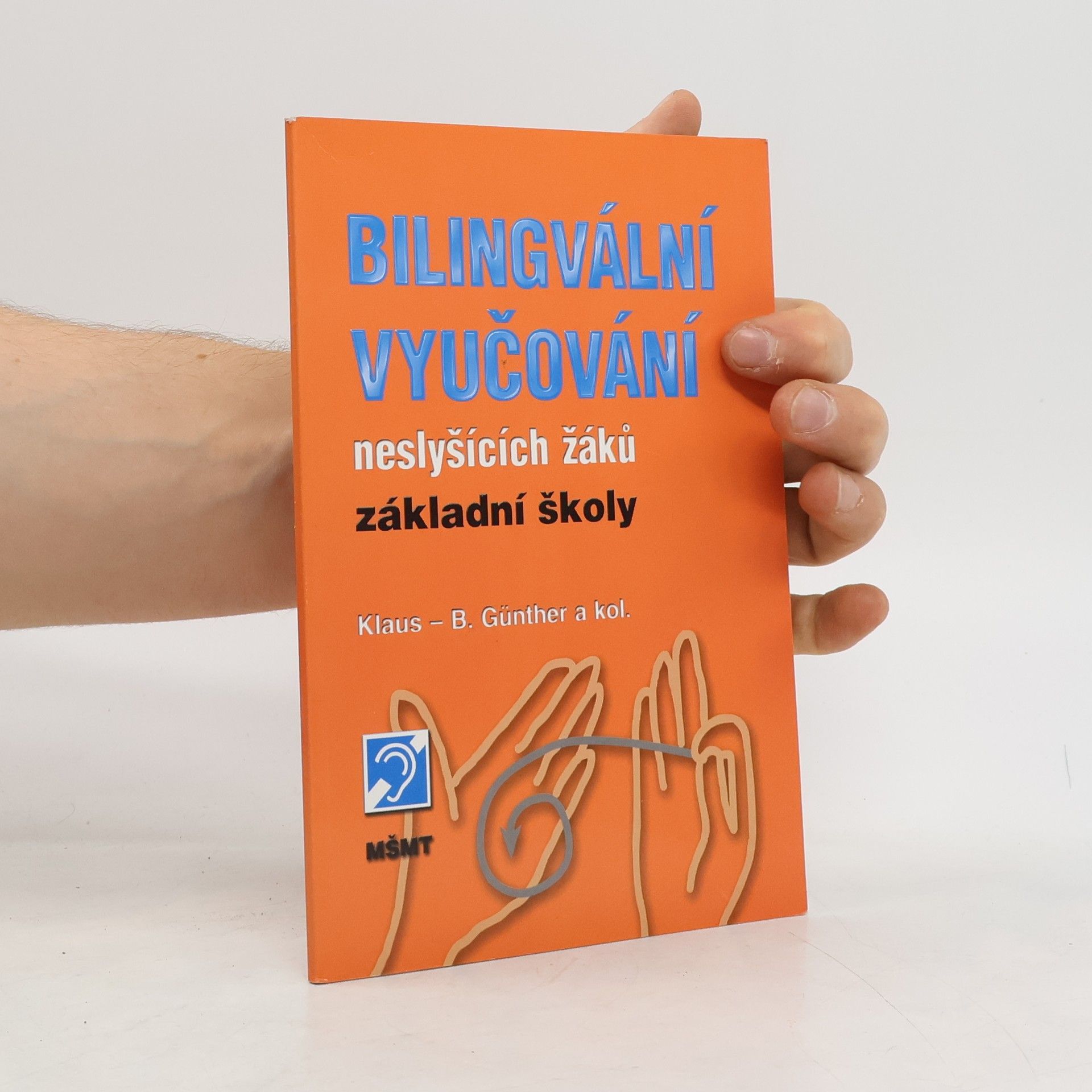 B. Günther Bilingvální vyučování neslyšících žáků základní školy