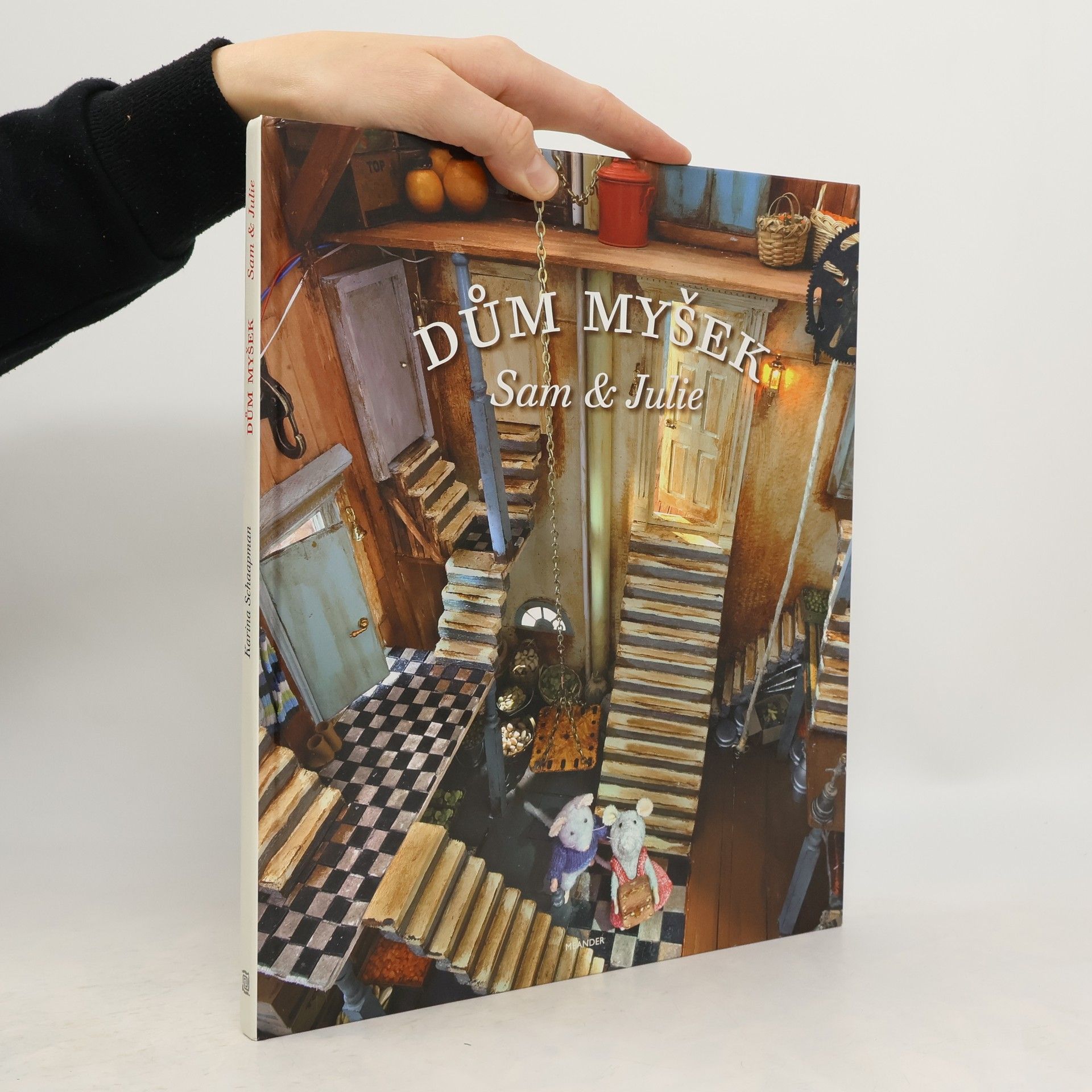 Karina Schaapman Dům myšek. Sam & Julie