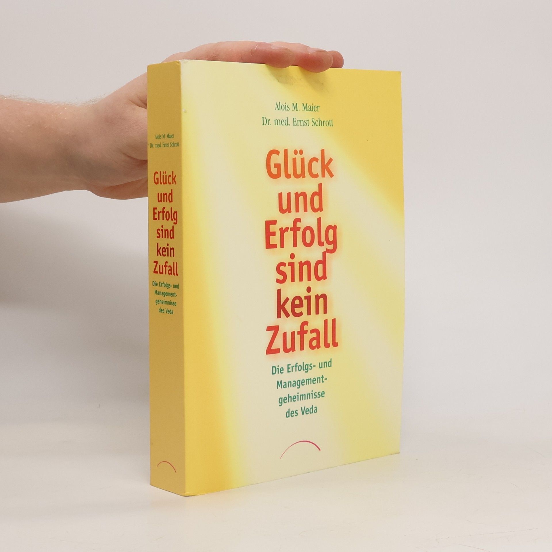 Alois M. Maier Glück und Erfolg sind kein Zufall