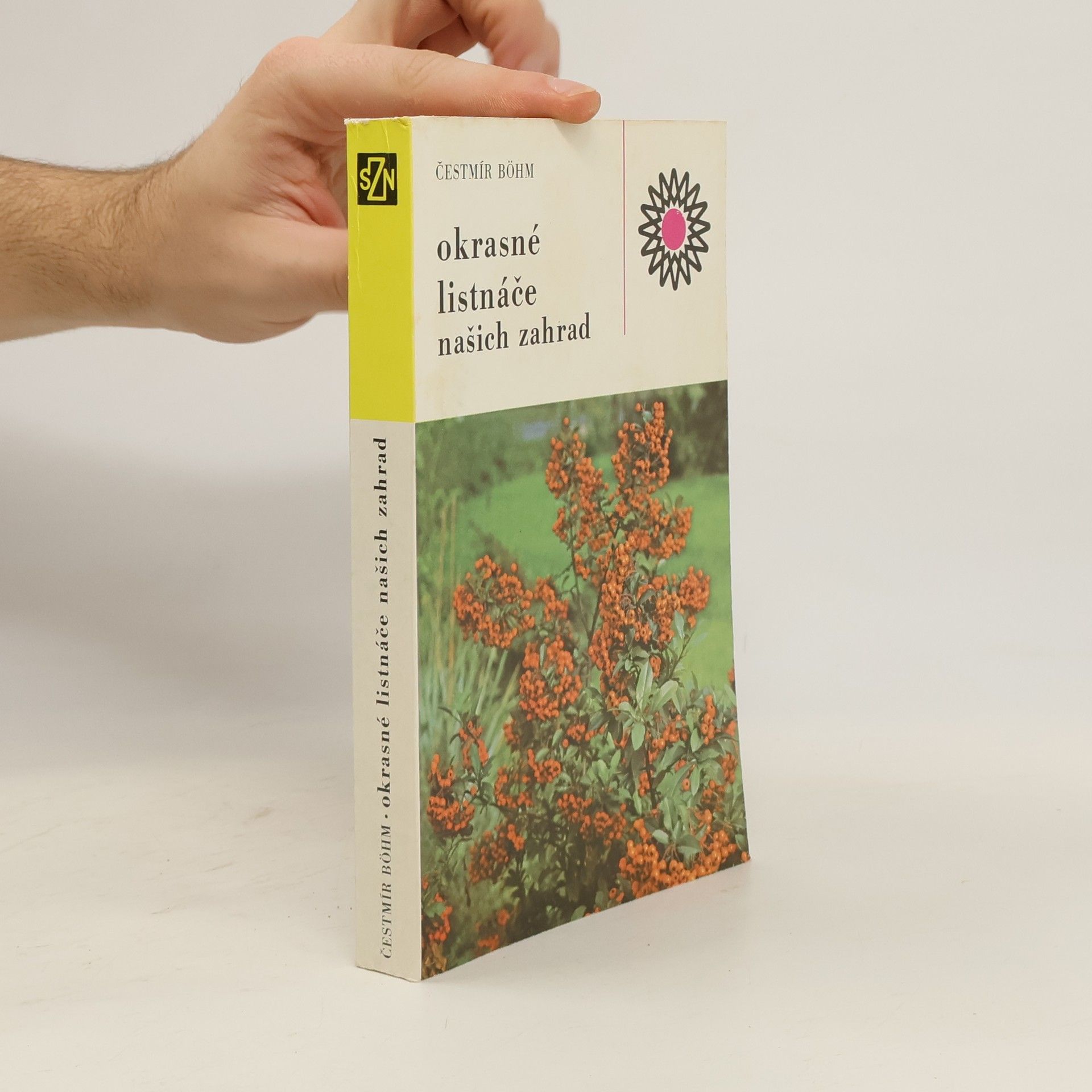 Čestmír Böhm Okrasné listnáče našich zahrad