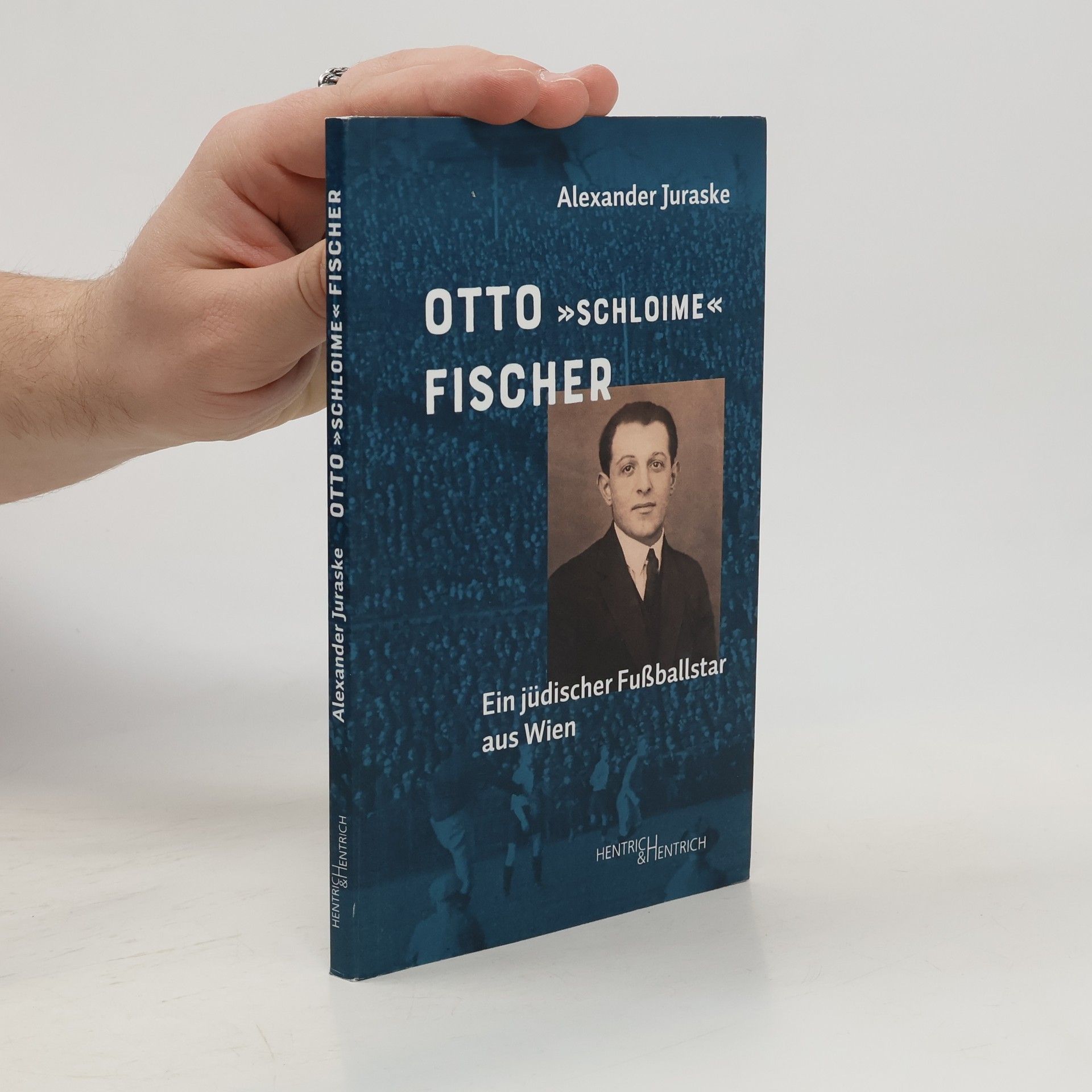 Otto „Schloime“ Fischer. Ein jüdischer Fußballstar aus Wien