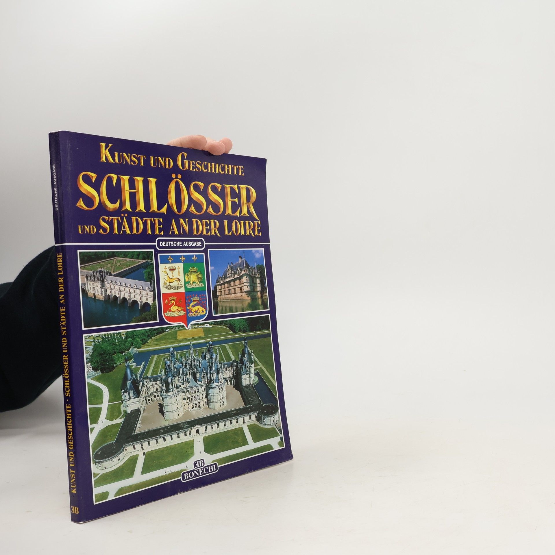 Collectif d'auteurs Kunst und Geschichte Schlösser und Städte an der Loire