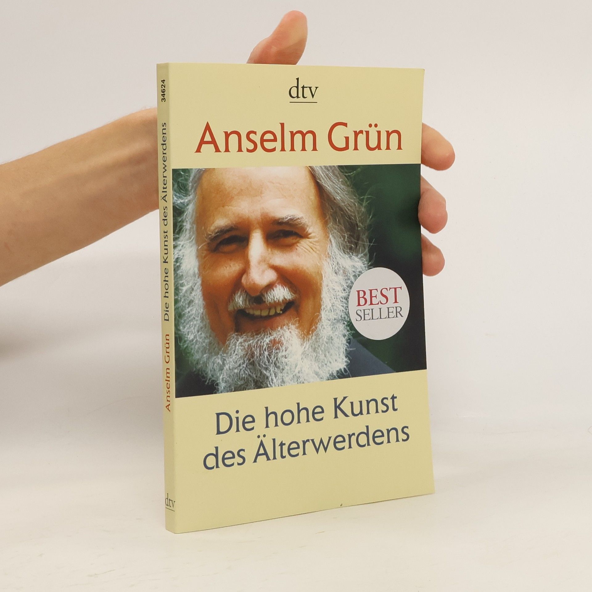 Anselm Grün Die hohe Kunst des Älterwerdens
