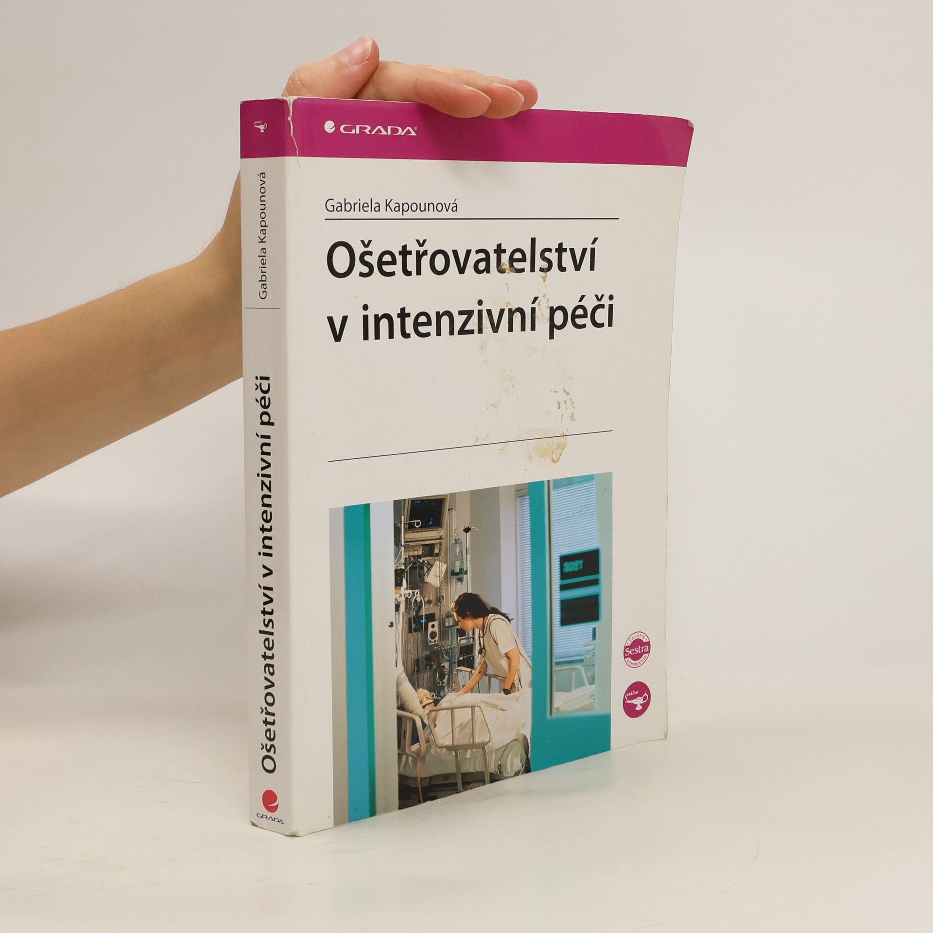 Gabriela Kapounová Ošetřovatelství v intenzivní péči