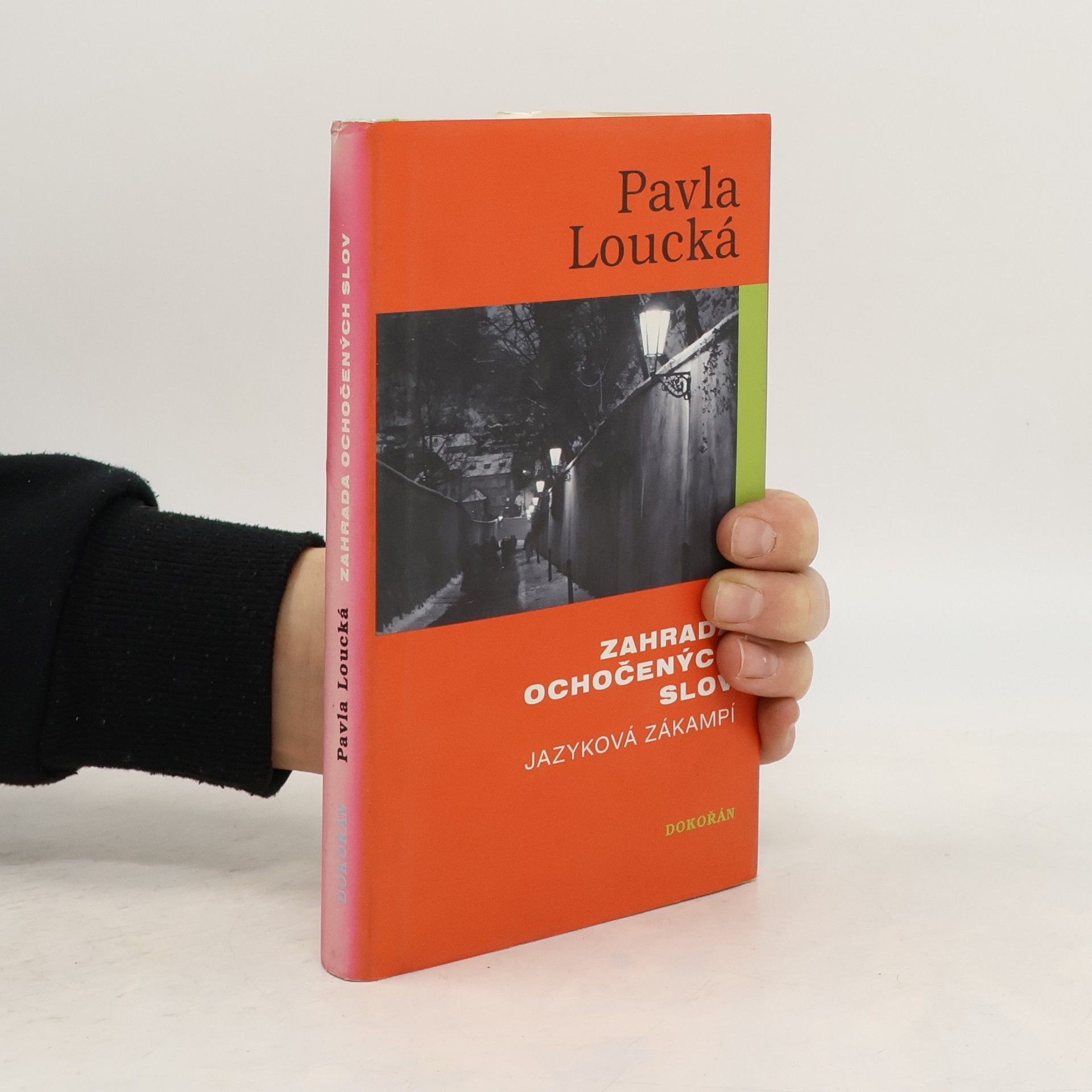 Pavla Loucká Zahrada ochočených slov. Jazyková zákampí