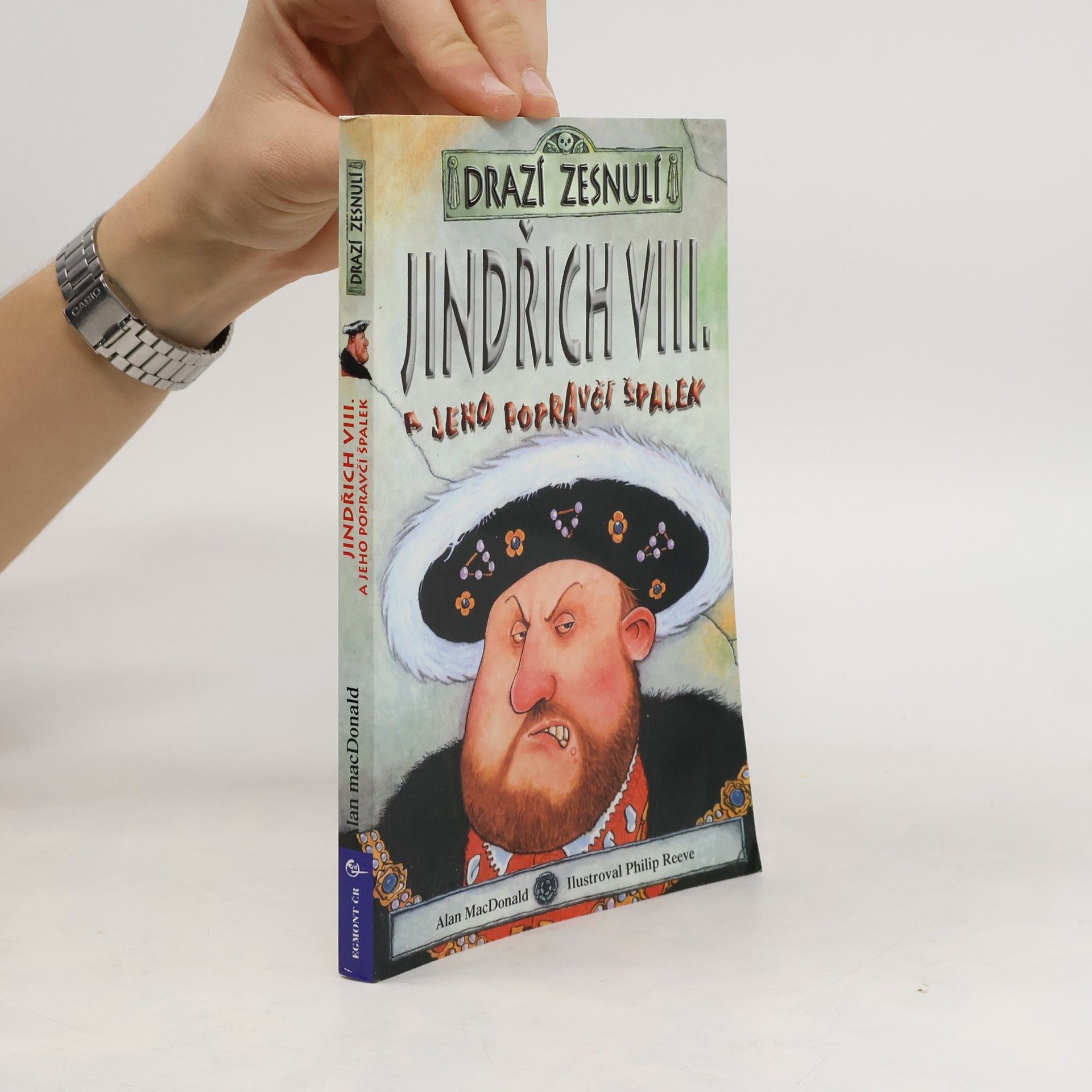 Alan MacDonald Jindřich VIII. a jeho popravčí špalek