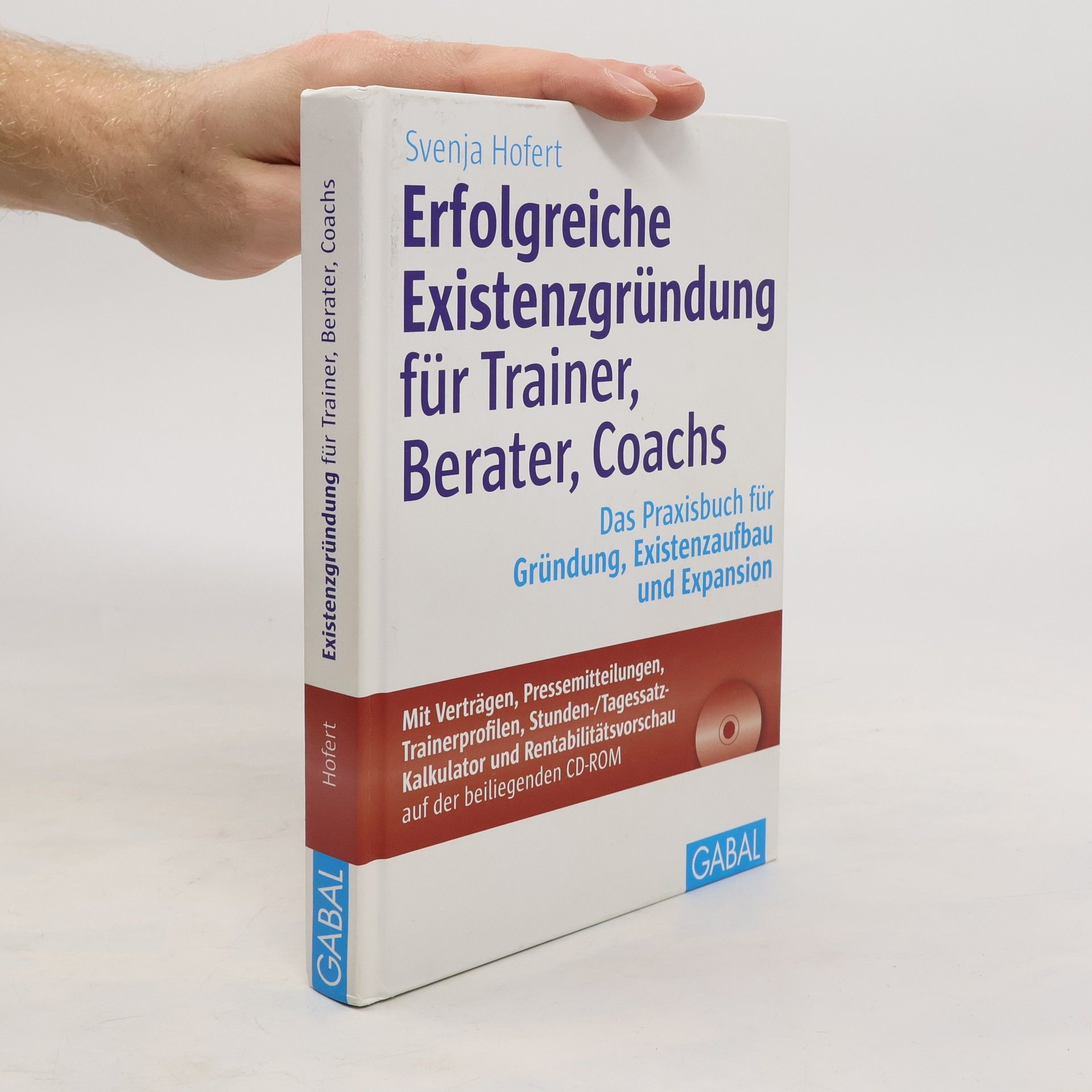 Svenja Hofert Erfolgreiche Existenzgründung für Trainer, Berater, Coachs