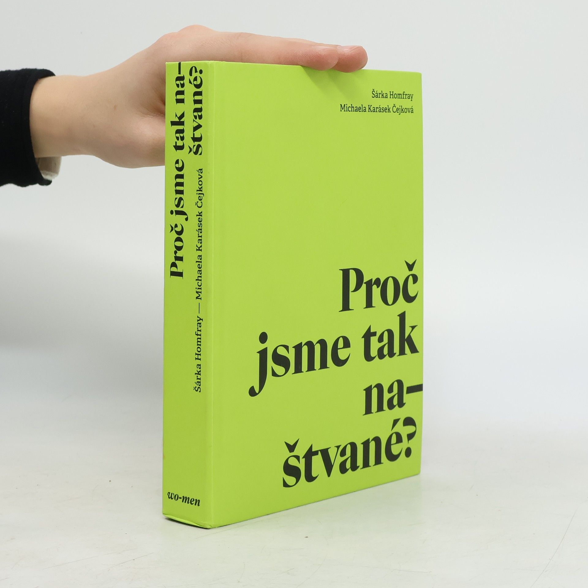 Michaela Karásek Čejková Proč jsme tak naštvané?