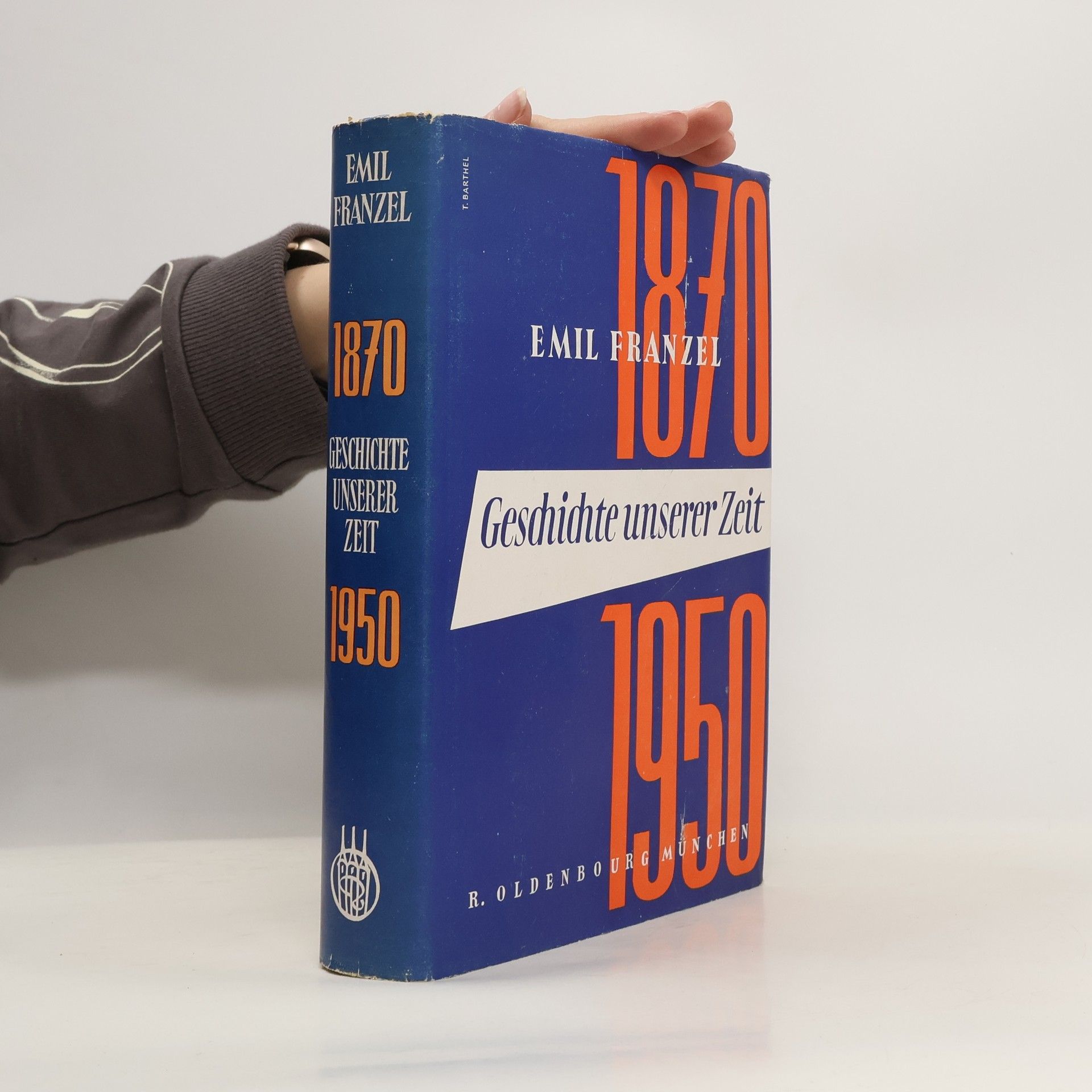 Emil Franzel Geschichte Unserer Zeit
