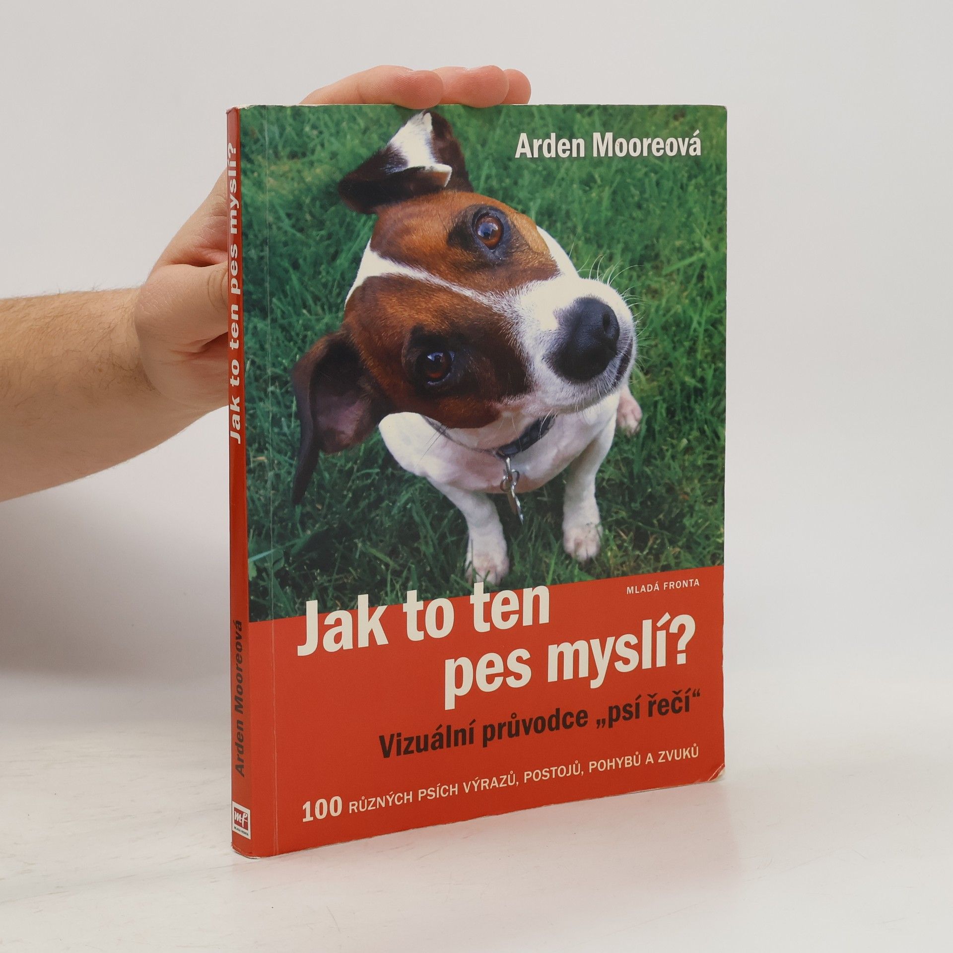 Jak to ten pes myslí? : vizuální průvodce "psí řečí"