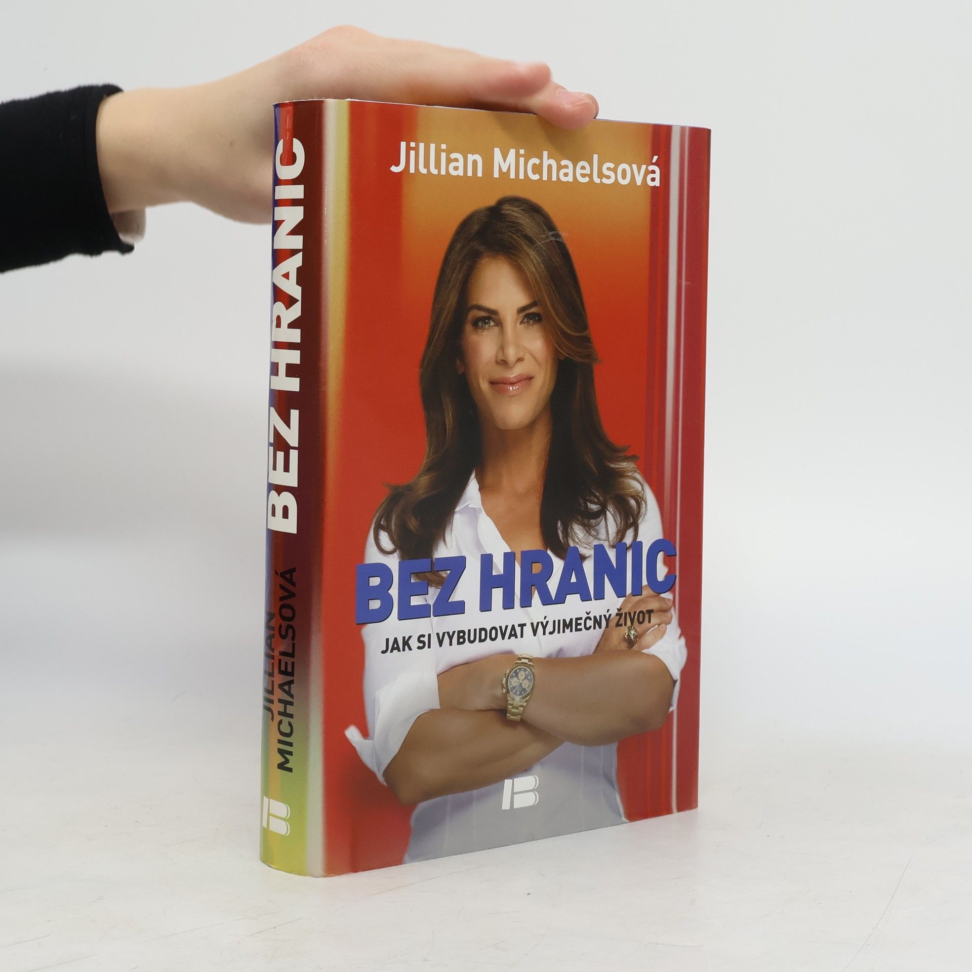 Jillian Michaelsová Bez hranic: Jak si vybudovat výjimečný život