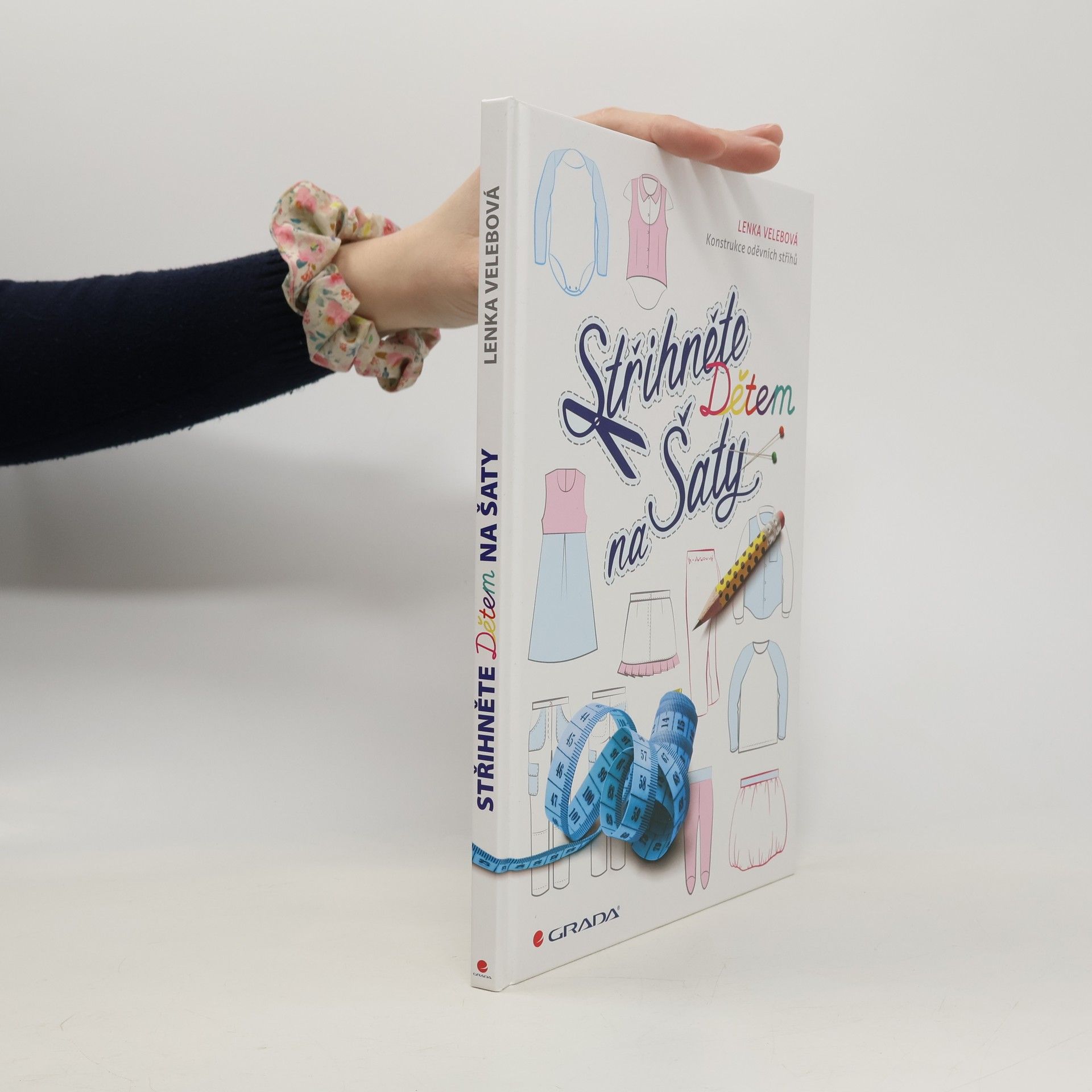 Lenka Velebová Střihněte dětem na šaty. Konstrukce oděvních střihů