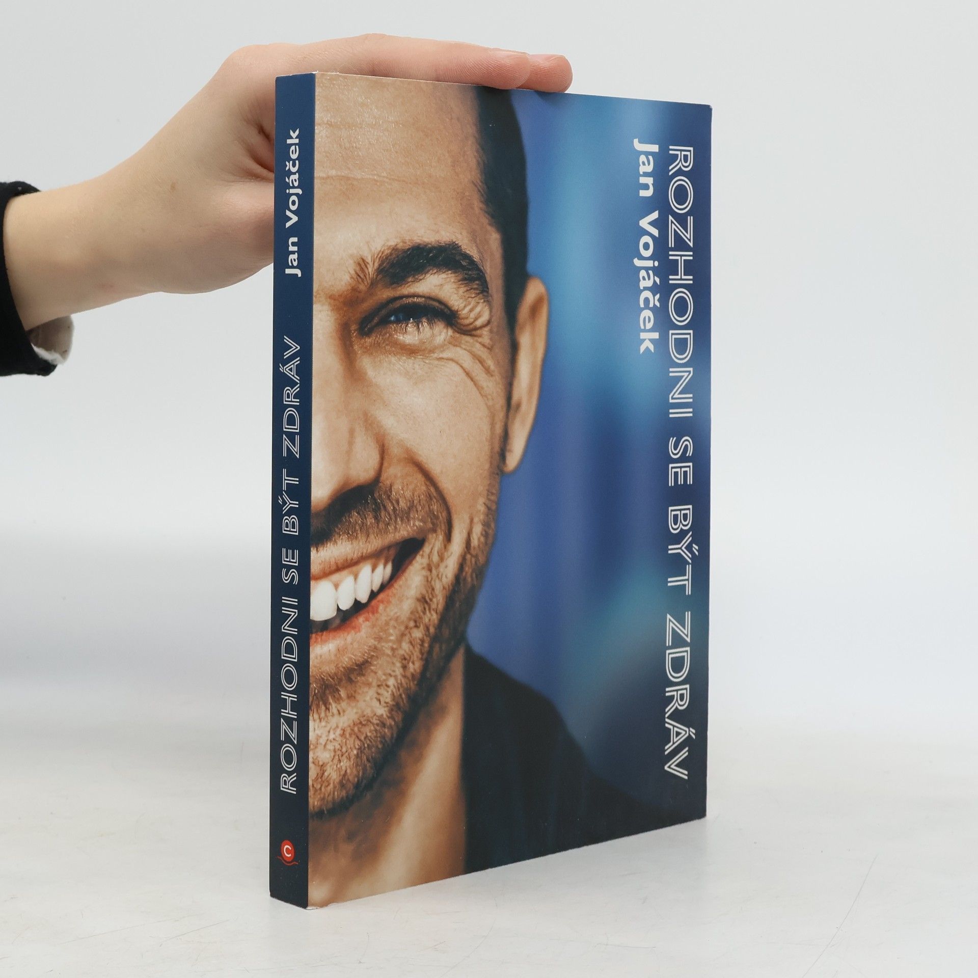 Jan Vojáček Rozhodni se být zdráv
