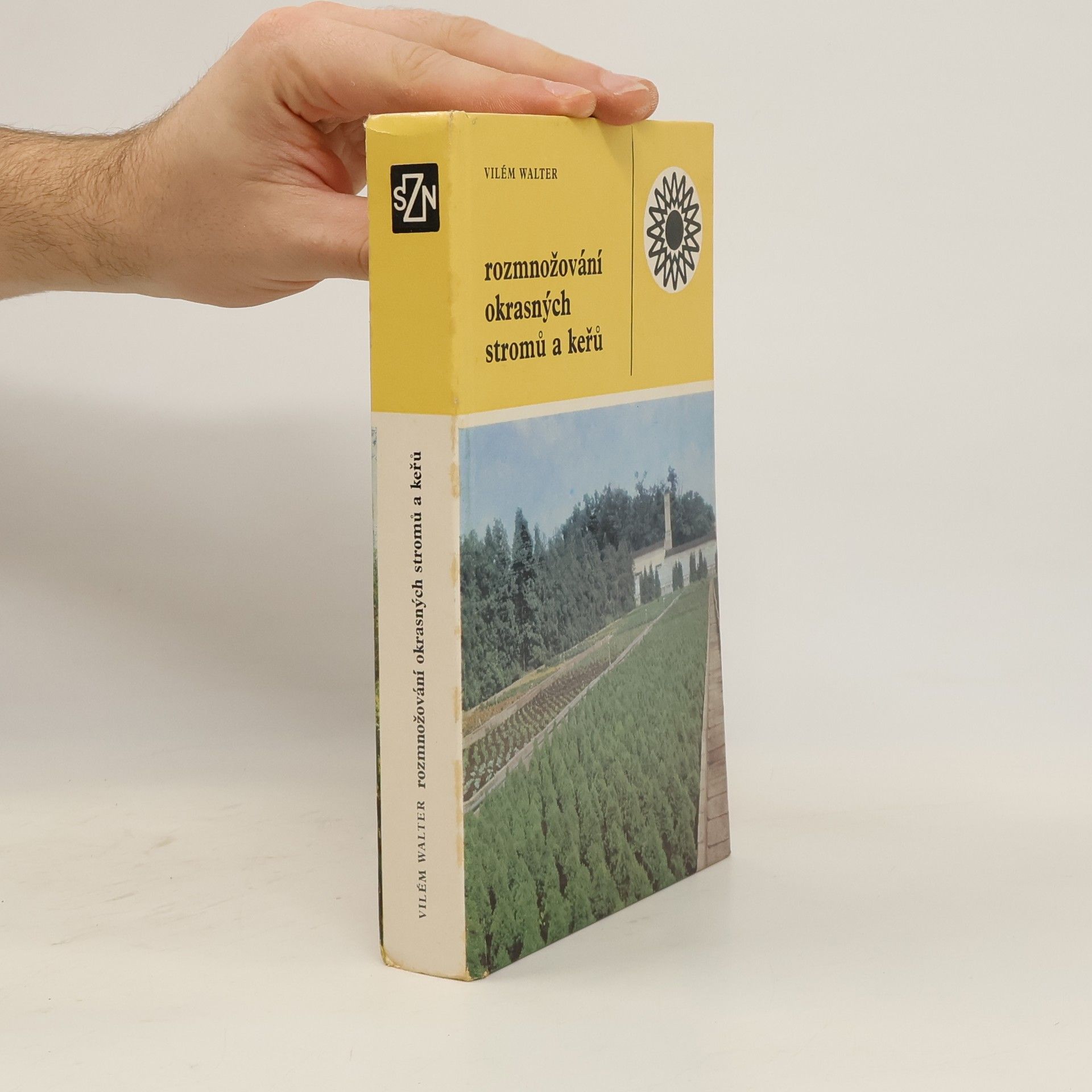 Vilém Walter Rozmnožování okrasných stromů a keřů