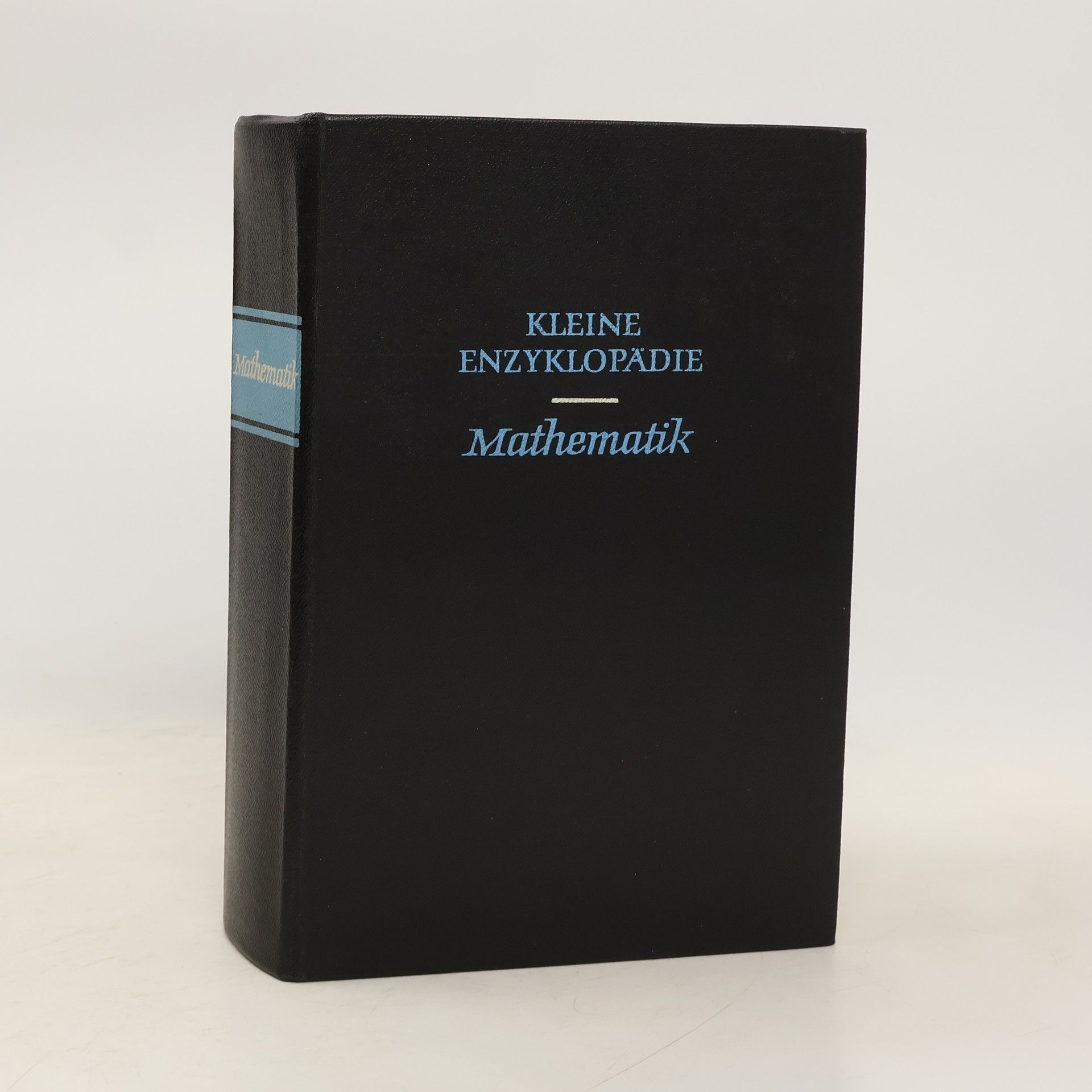 Autorenkollektiv Kleine Enzyklopädie. Mathematik