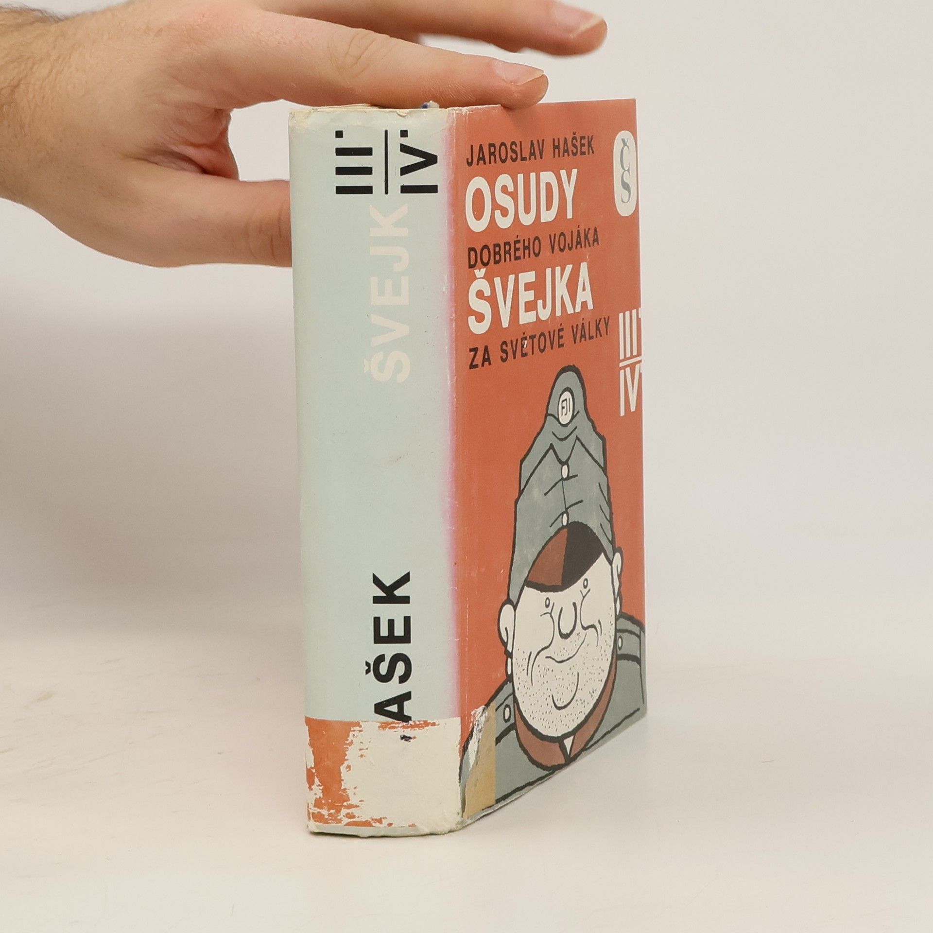 Jaroslav Hašek Osudy dobrého vojáka Švejka za světové války III. a IV.
