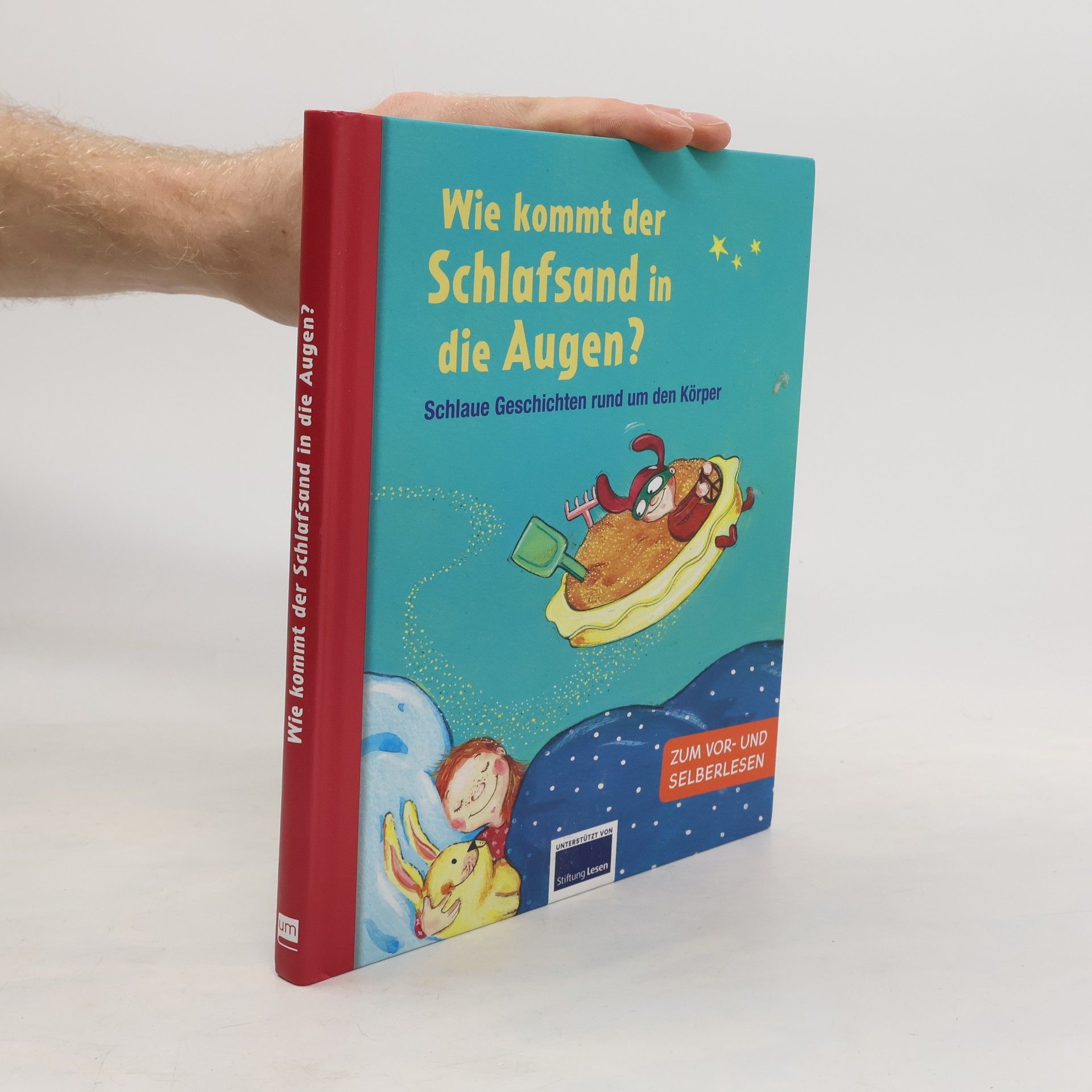 Andrea Schütze Wie kommt der Schlafsand in die Augen?