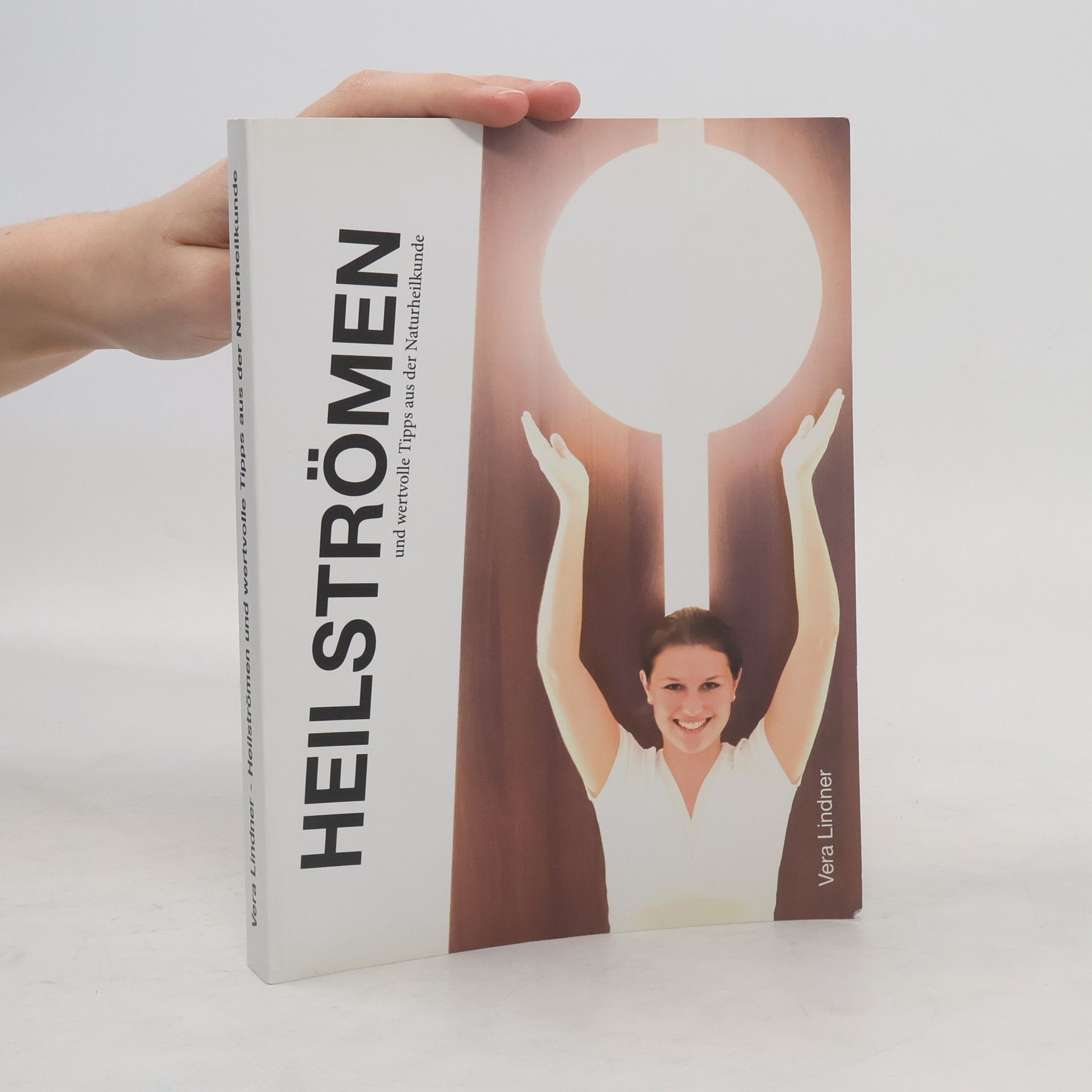 Vera Lindner Heilströmen und wertvolle Tipps aus der Naturheilkunde