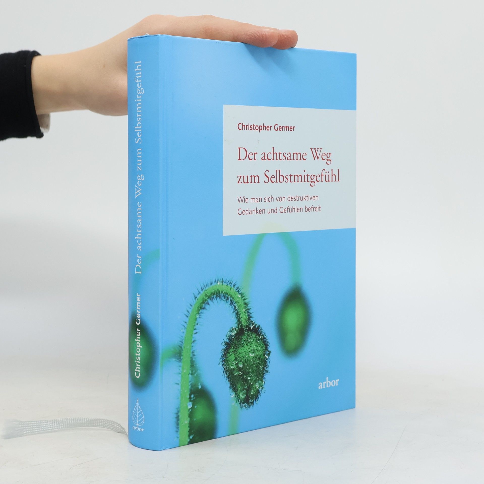 Der achtsame Weg zum Selbstmitgefühl