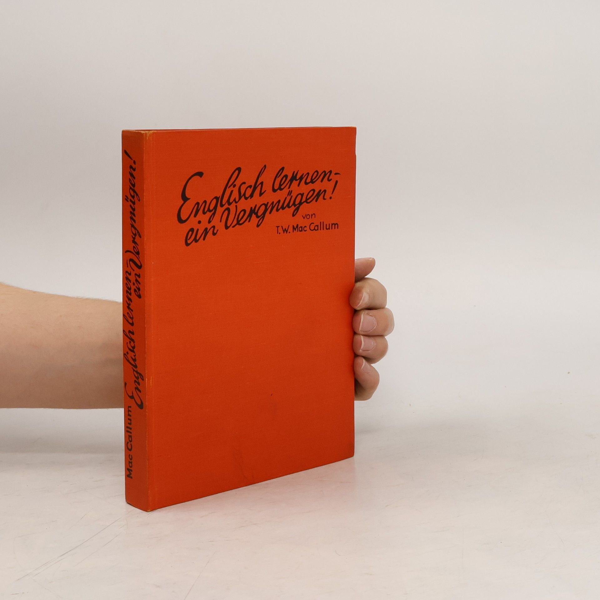 T. W. Mac Callum Englisch lernen - ein Vergnügen!