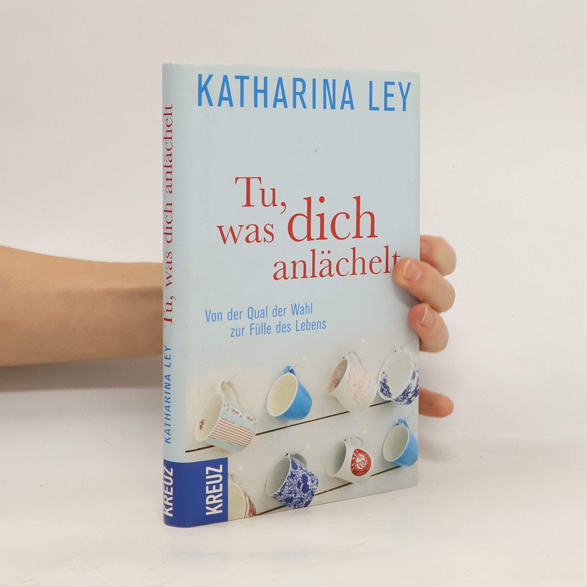Katharina Ley Tu, was dich anlächelt